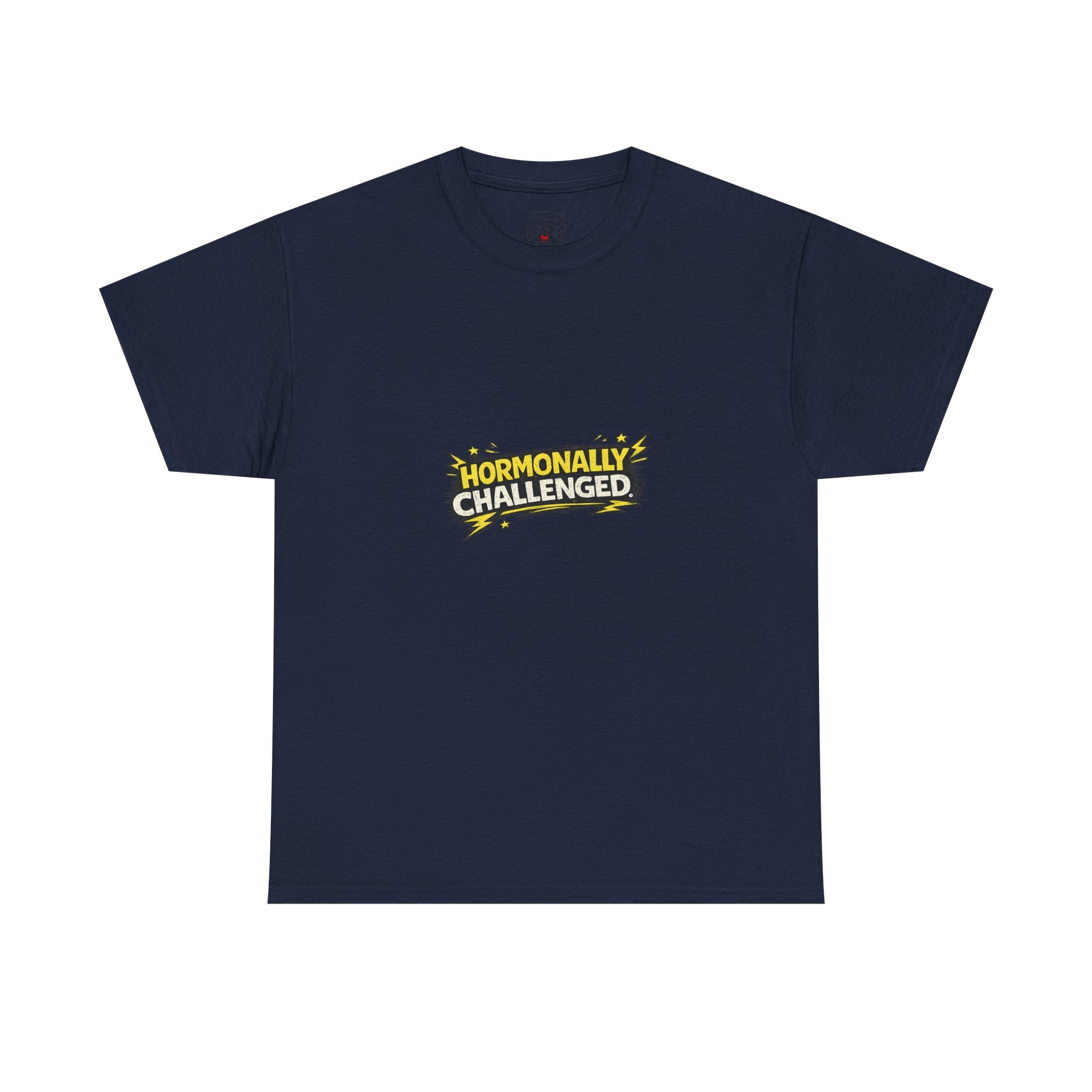 "Hormonally challenged" Graphic Tee