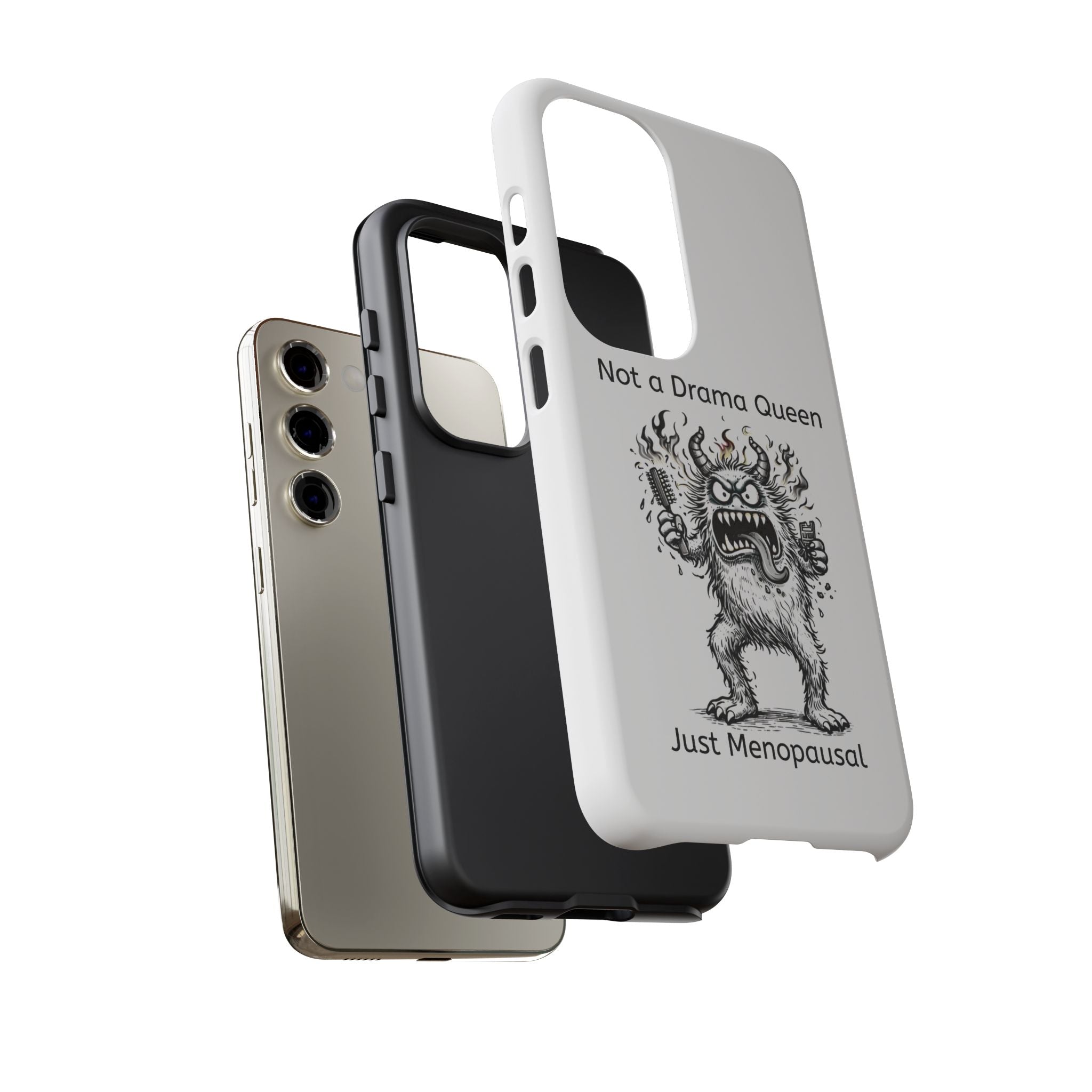 Phone Case — "Not a Drama Queen, Just Menopausal"