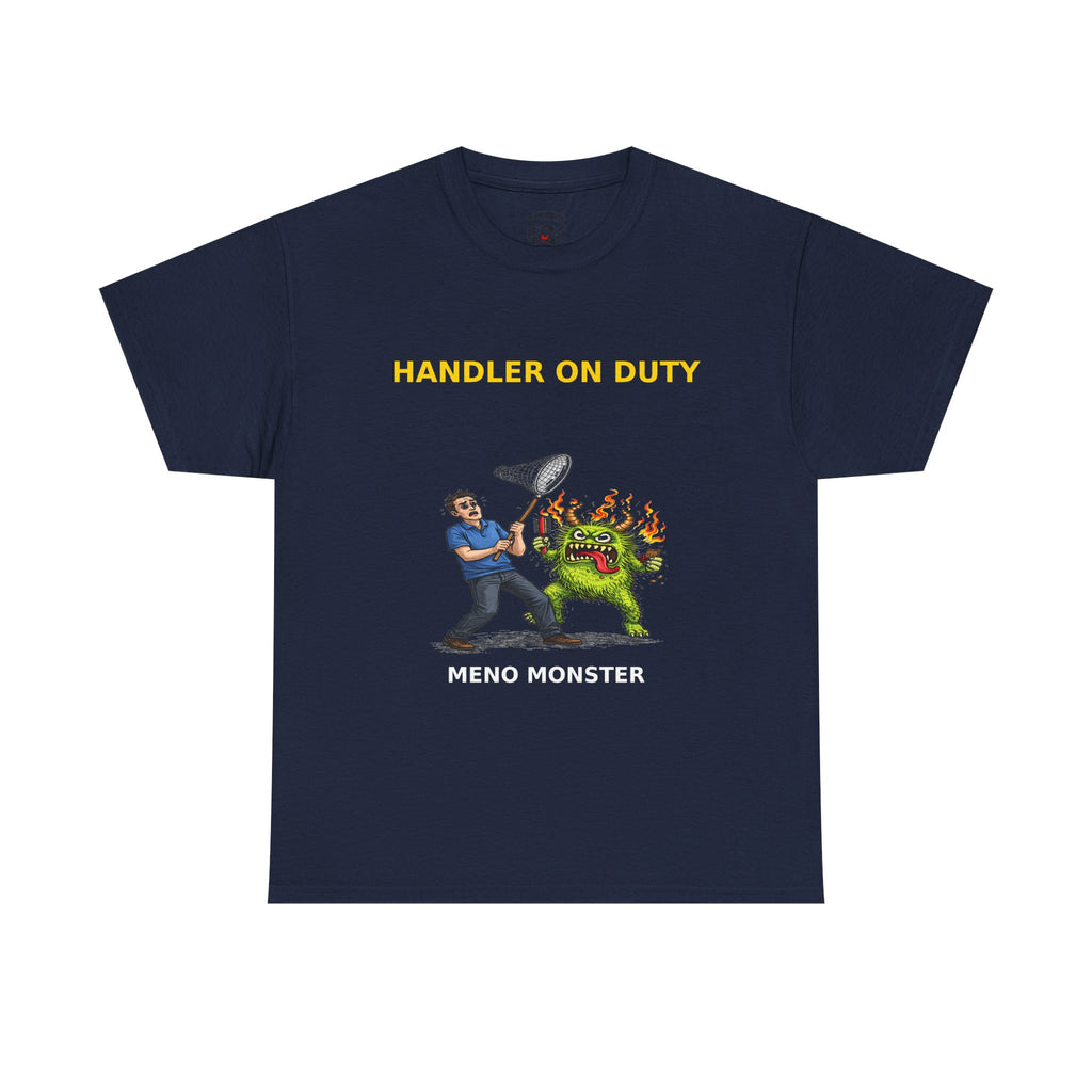 Handler On Duty T‑Shirt — 'Meno Monster' Funny Menopause Awareness Tee