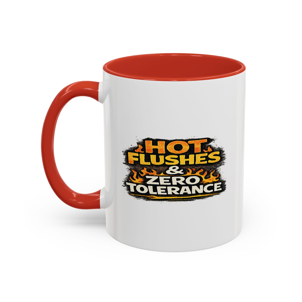 " Hot flushes and zero patience" Coffee Mug  Accent Ceramic Mug (11oz)