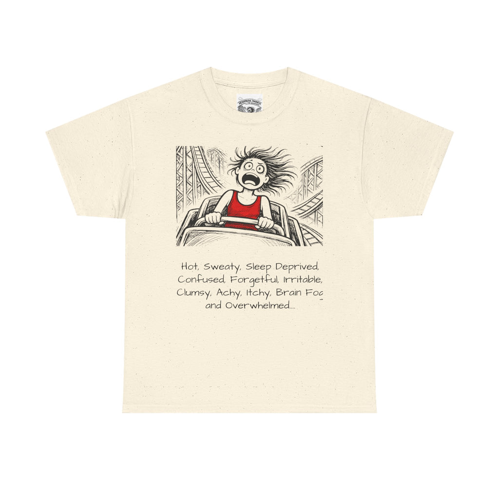 Menopausal Madness T-Shirt — “Just Menopausal” Graphic Tee