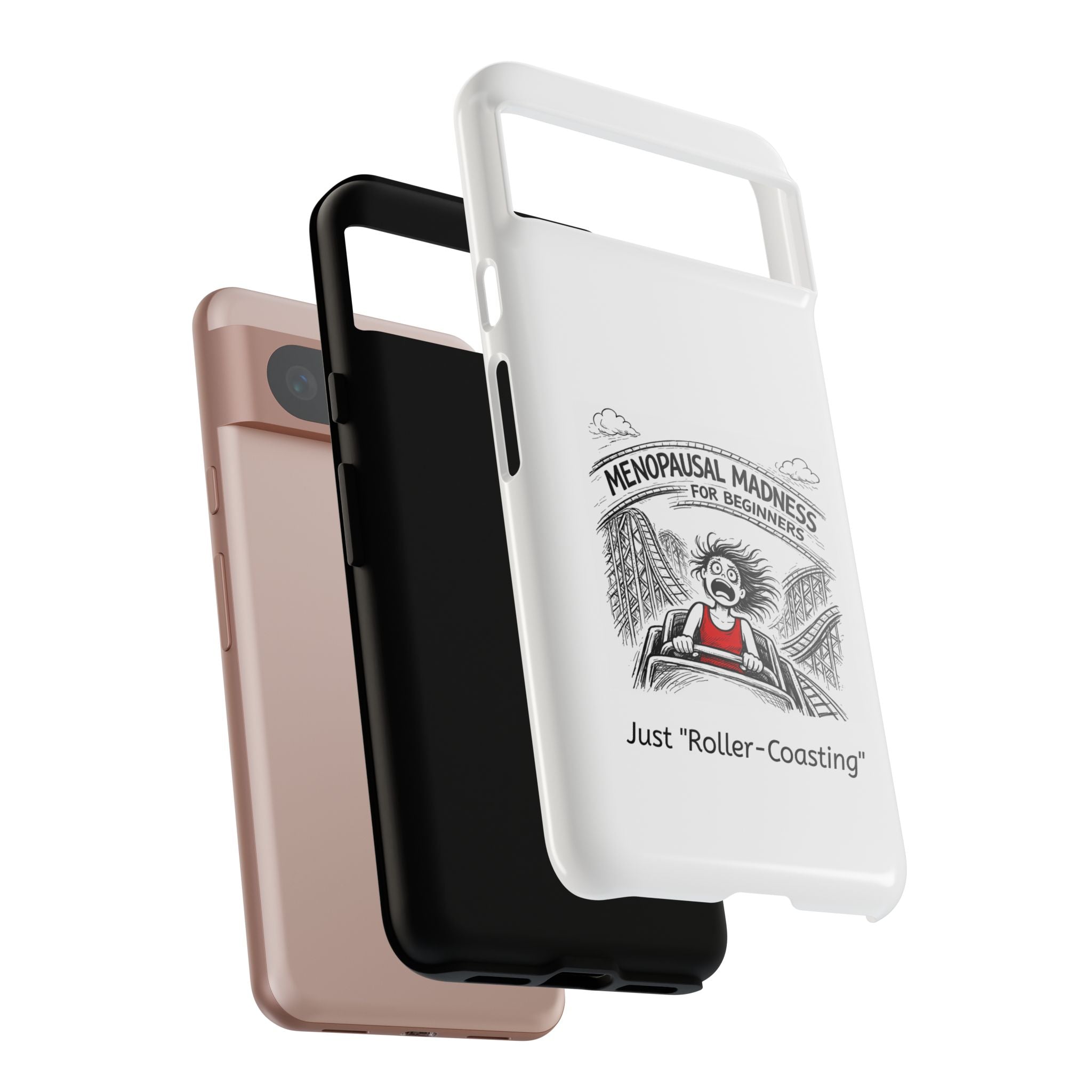 Phone Case - "Menopausal Madness for Beginners: Just 'Roller-Coasting'" Humorous Menopausal Women's Phone Cover