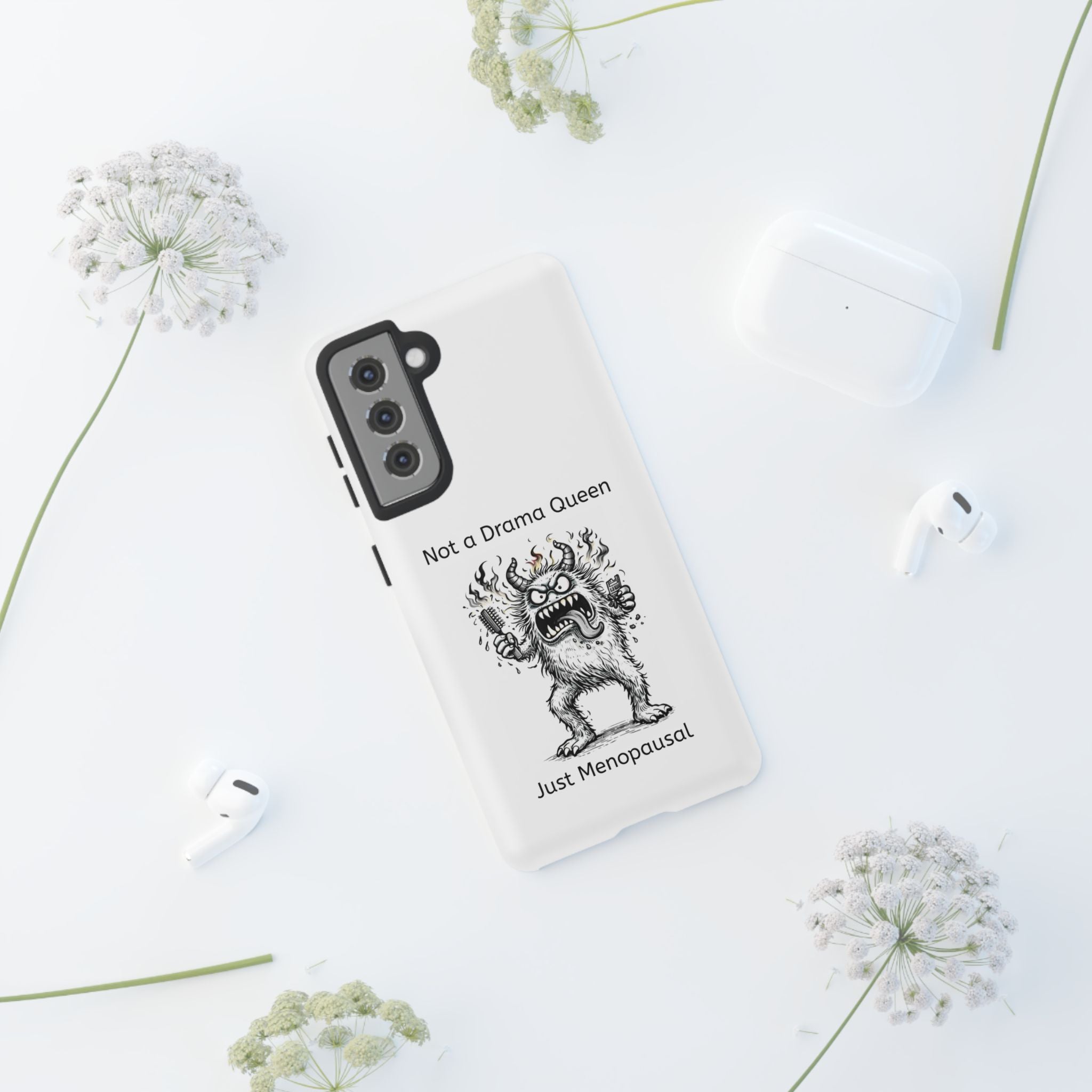 Phone Case — "Not a Drama Queen, Just Menopausal"