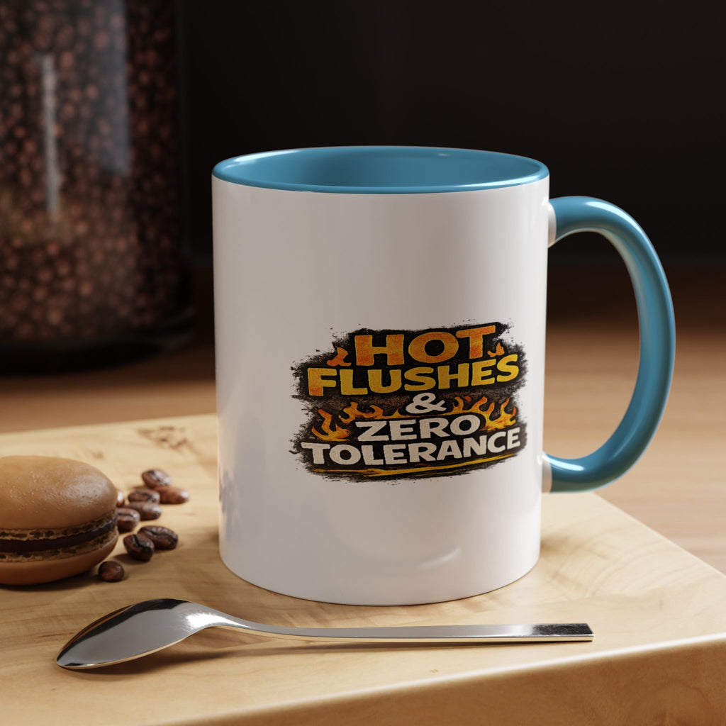 " Hot flushes and zero patience" Coffee Mug  Accent Ceramic Mug (11oz)