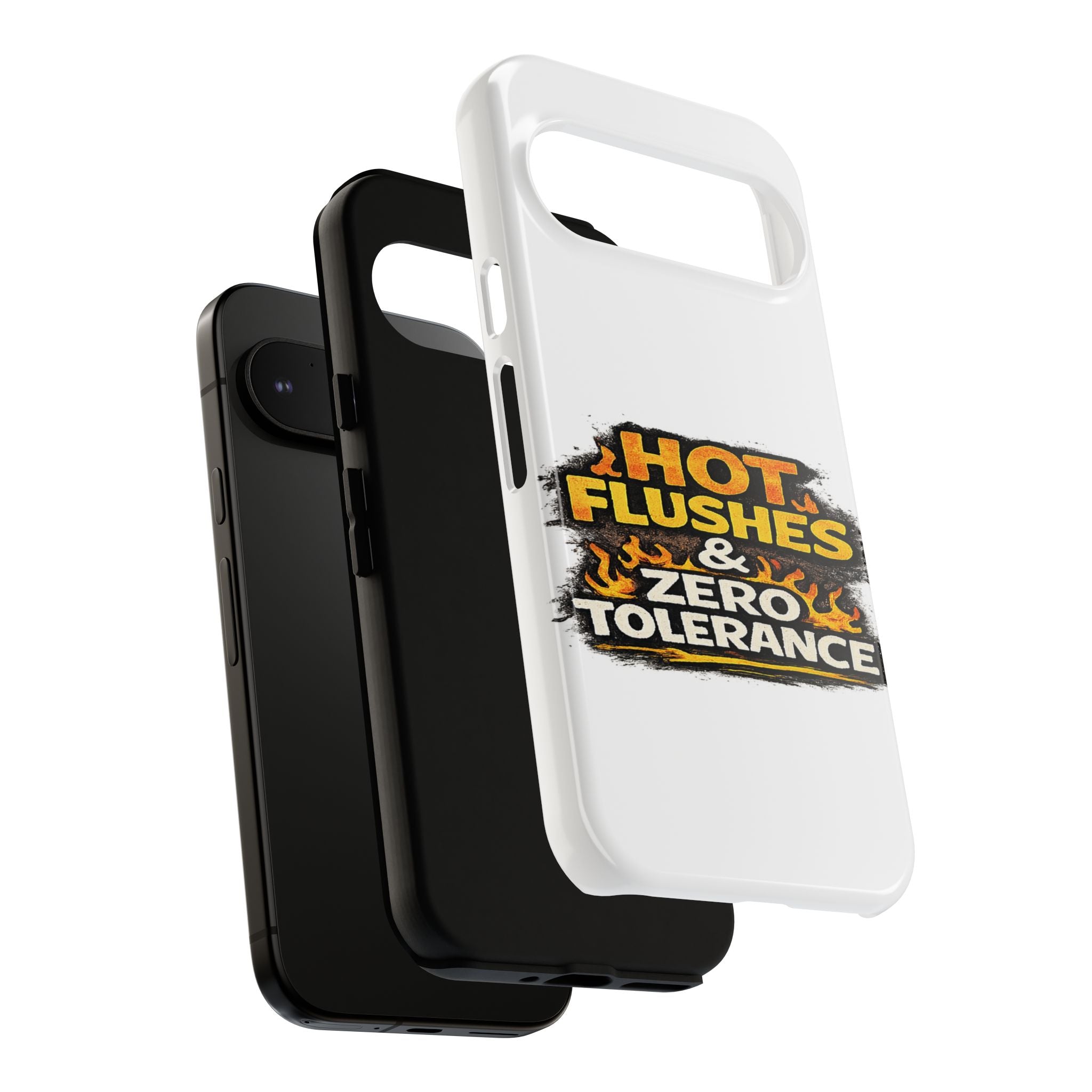 Phone Case — "Hot Flushes and Zero Tolerance"