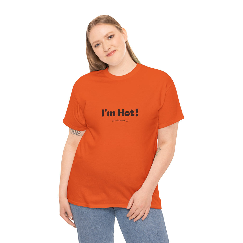 I'm Hot!  and sweary Graphic Tee — Funny Minimalist Statement T-Shirt