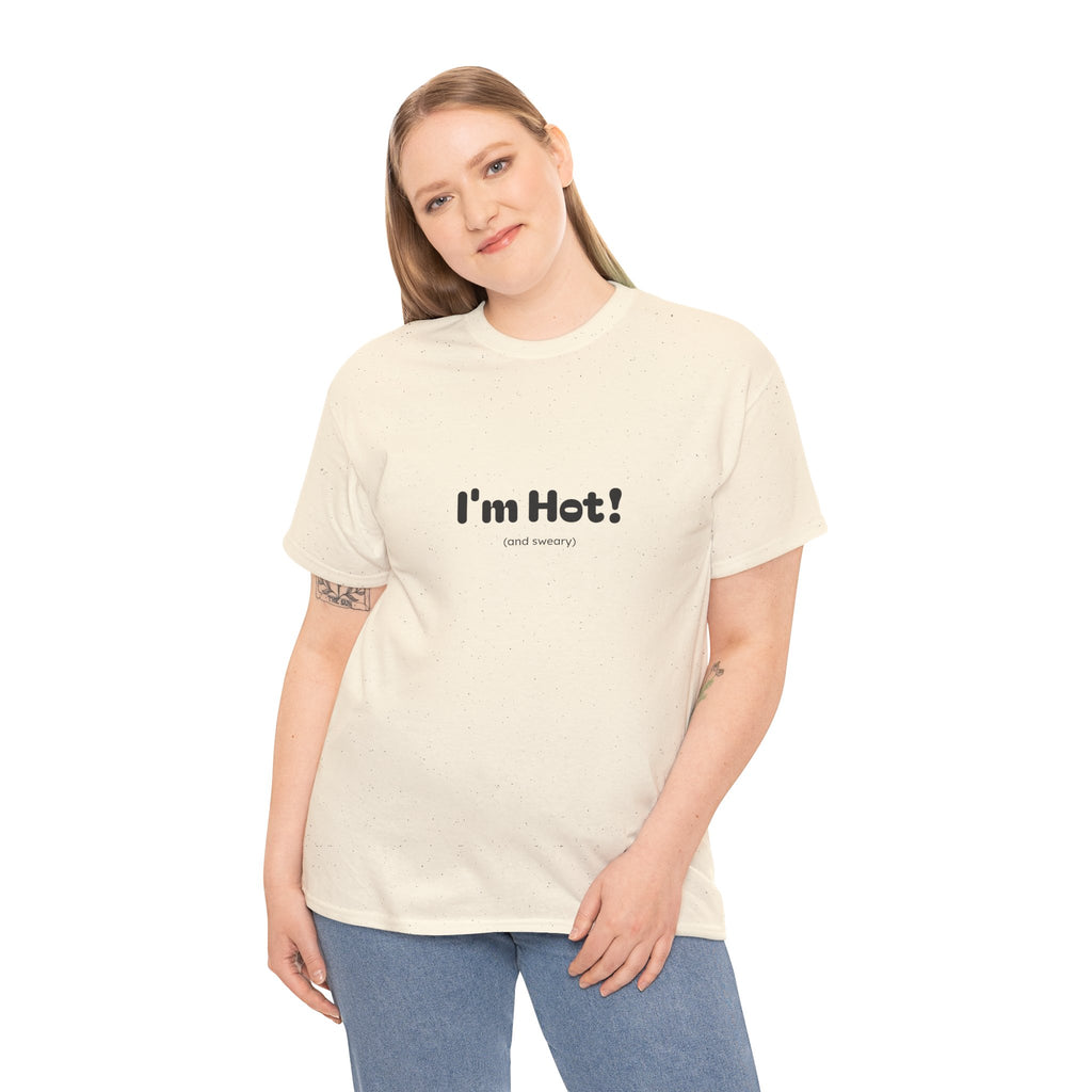 I'm Hot!  and sweary Graphic Tee — Funny Minimalist Statement T-Shirt