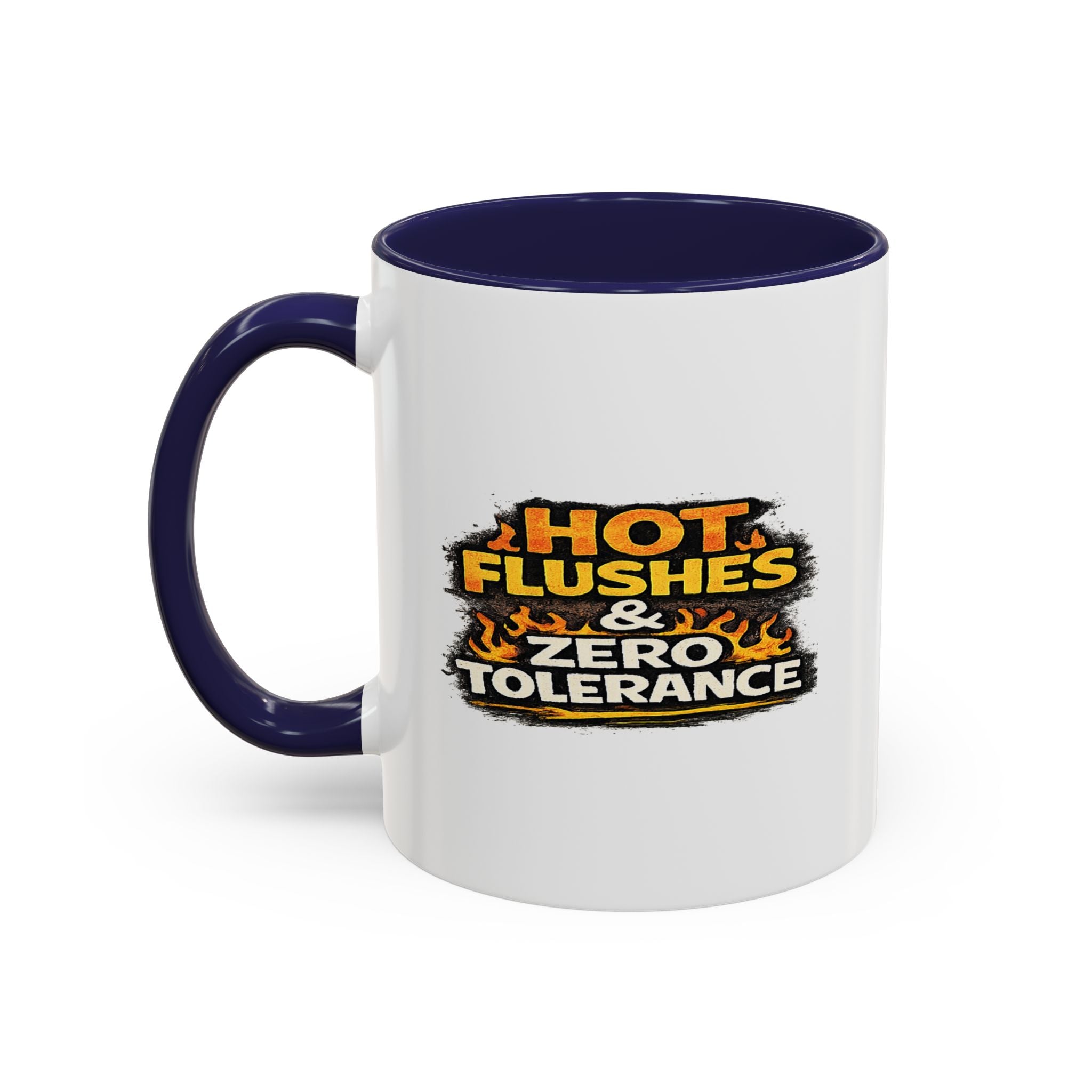 " Hot flushes and zero patience" Coffee Mug  Accent Ceramic Mug (11oz)