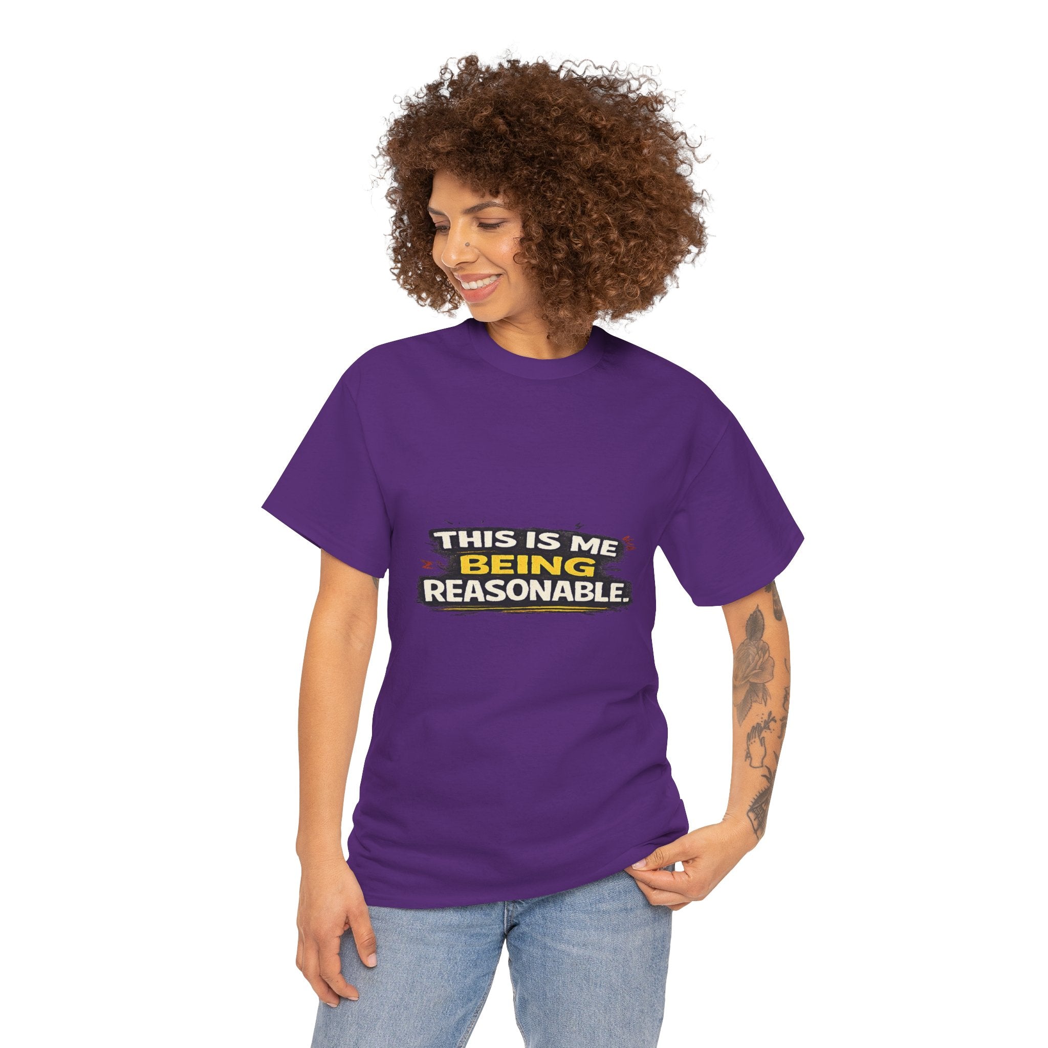 Being Reasonable T-Shirt — 'This Is Me Being Reasonable' Graphic Tee