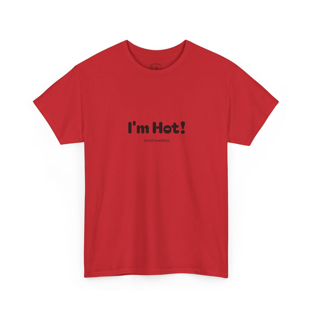 I'm Hot! Graphic Tee — Funny Minimalist Statement T-Shirt