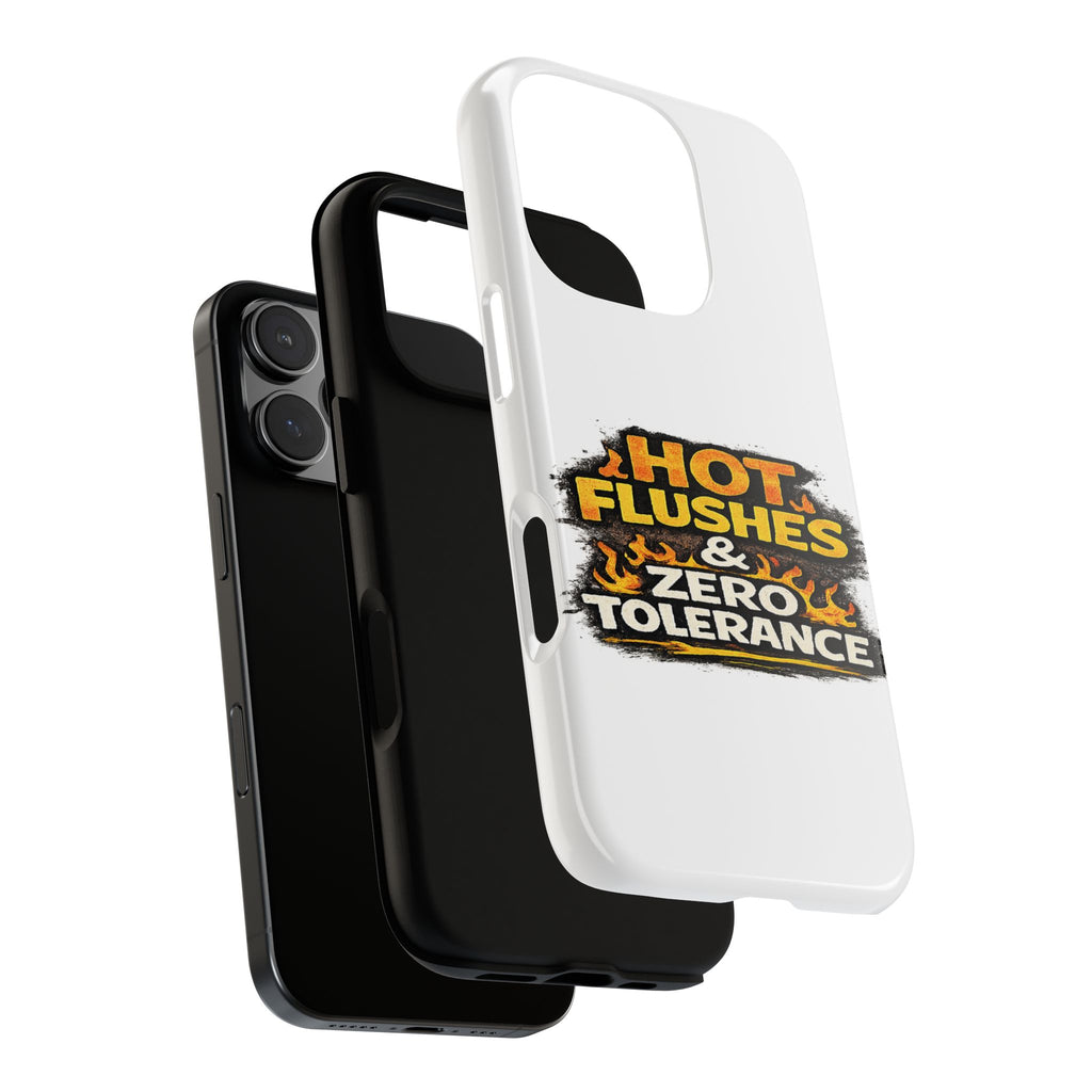Phone Case — "Hot Flushes and Zero Tolerance"
