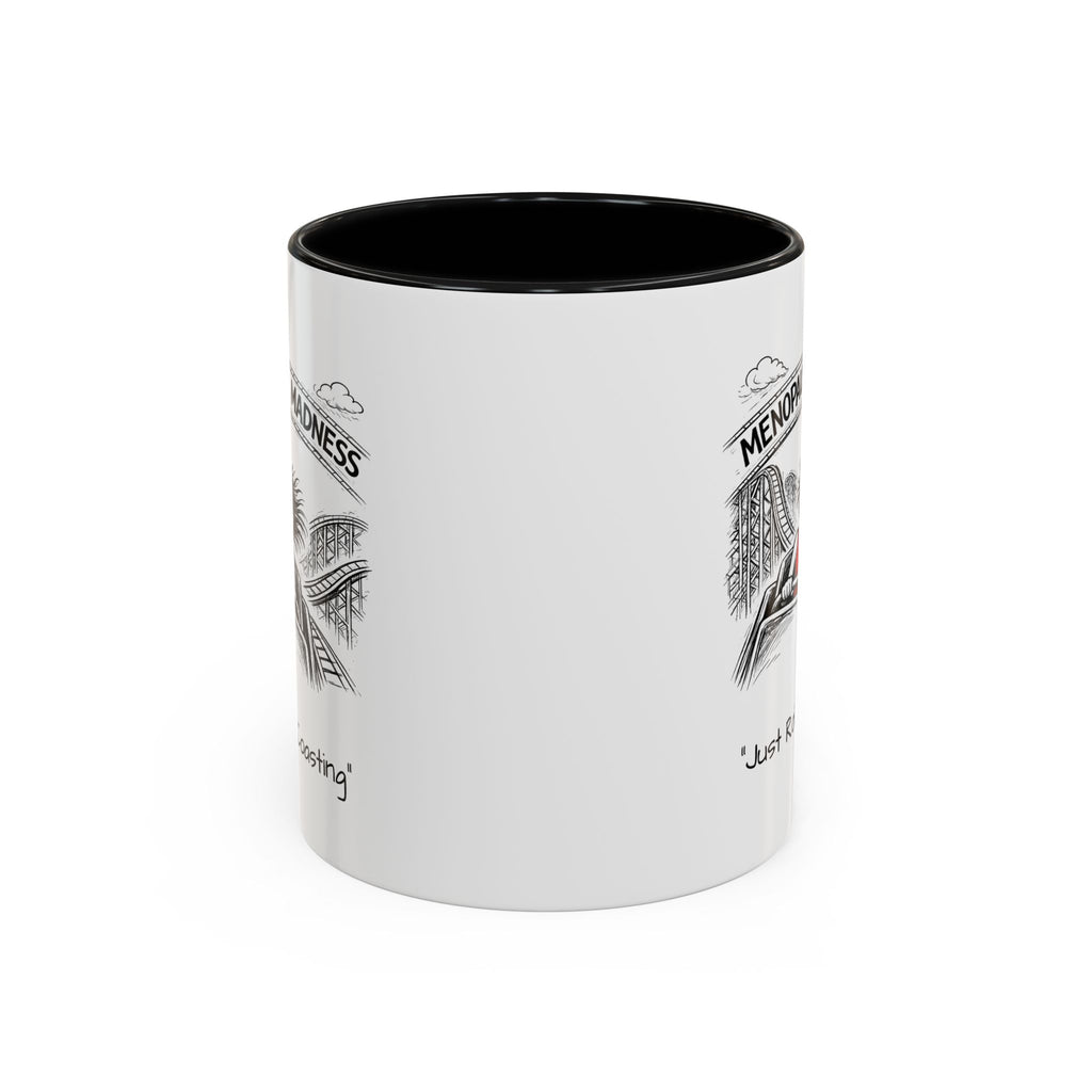 Menopausal Madness Coffee Mug — “Just Roller Coasting” Coffee Mug USA