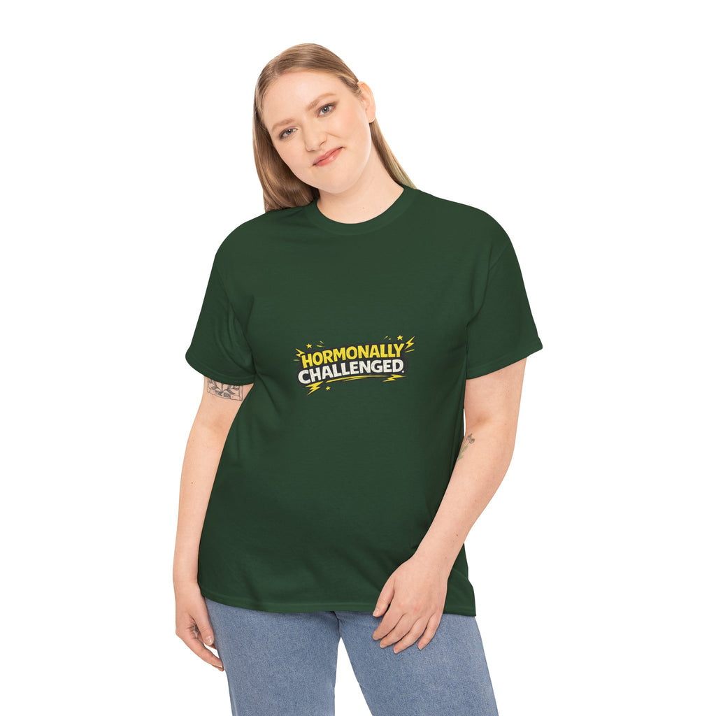 "Hormonally challenged" Graphic Tee