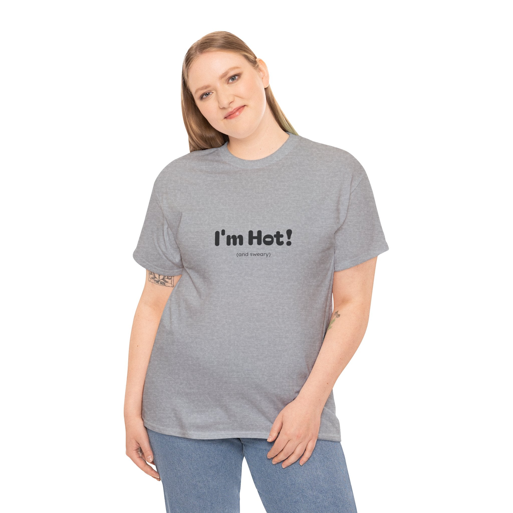 I'm Hot!  and sweary Graphic Tee — Funny Minimalist Statement T-Shirt