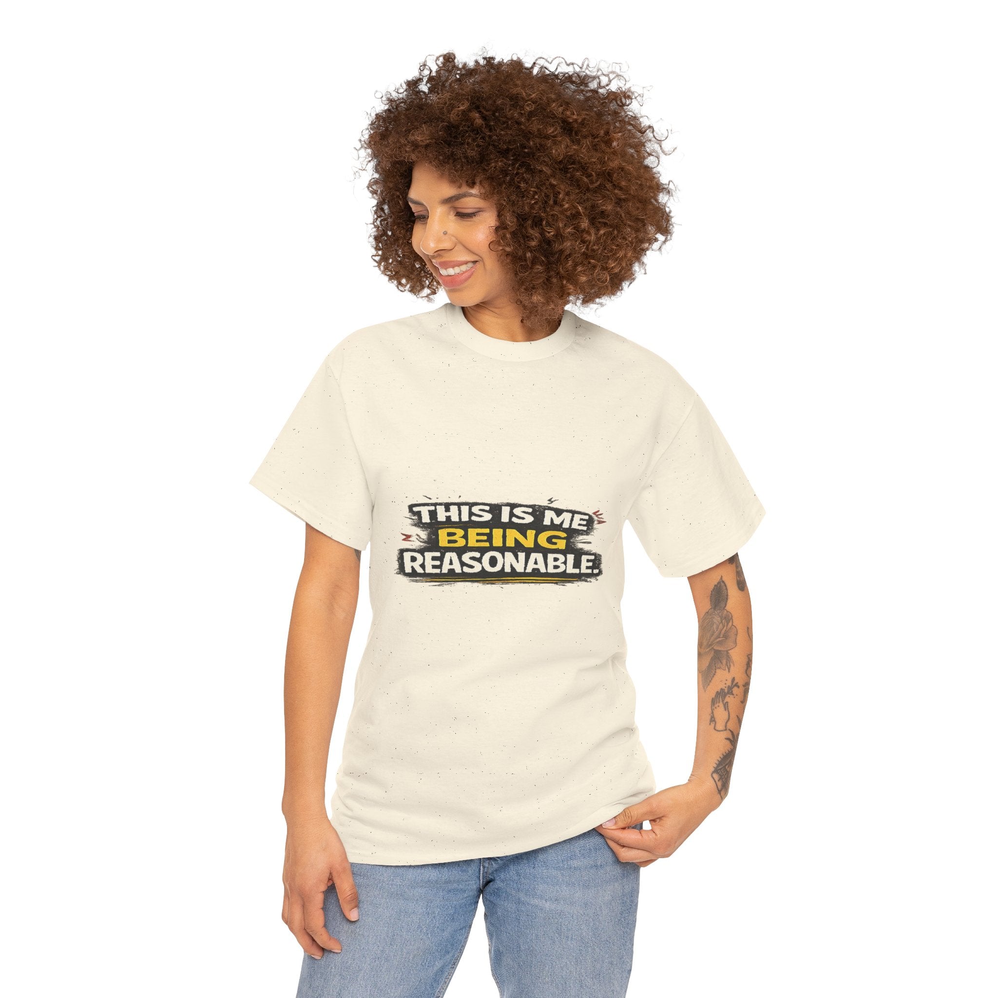 Being Reasonable T-Shirt — 'This Is Me Being Reasonable' Graphic Tee