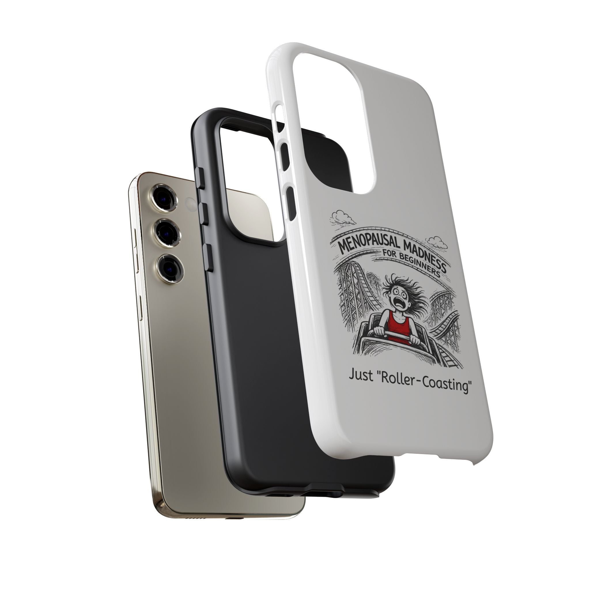 Phone Case - "Menopausal Madness for Beginners: Just 'Roller-Coasting'" Humorous Menopausal Women's Phone Cover