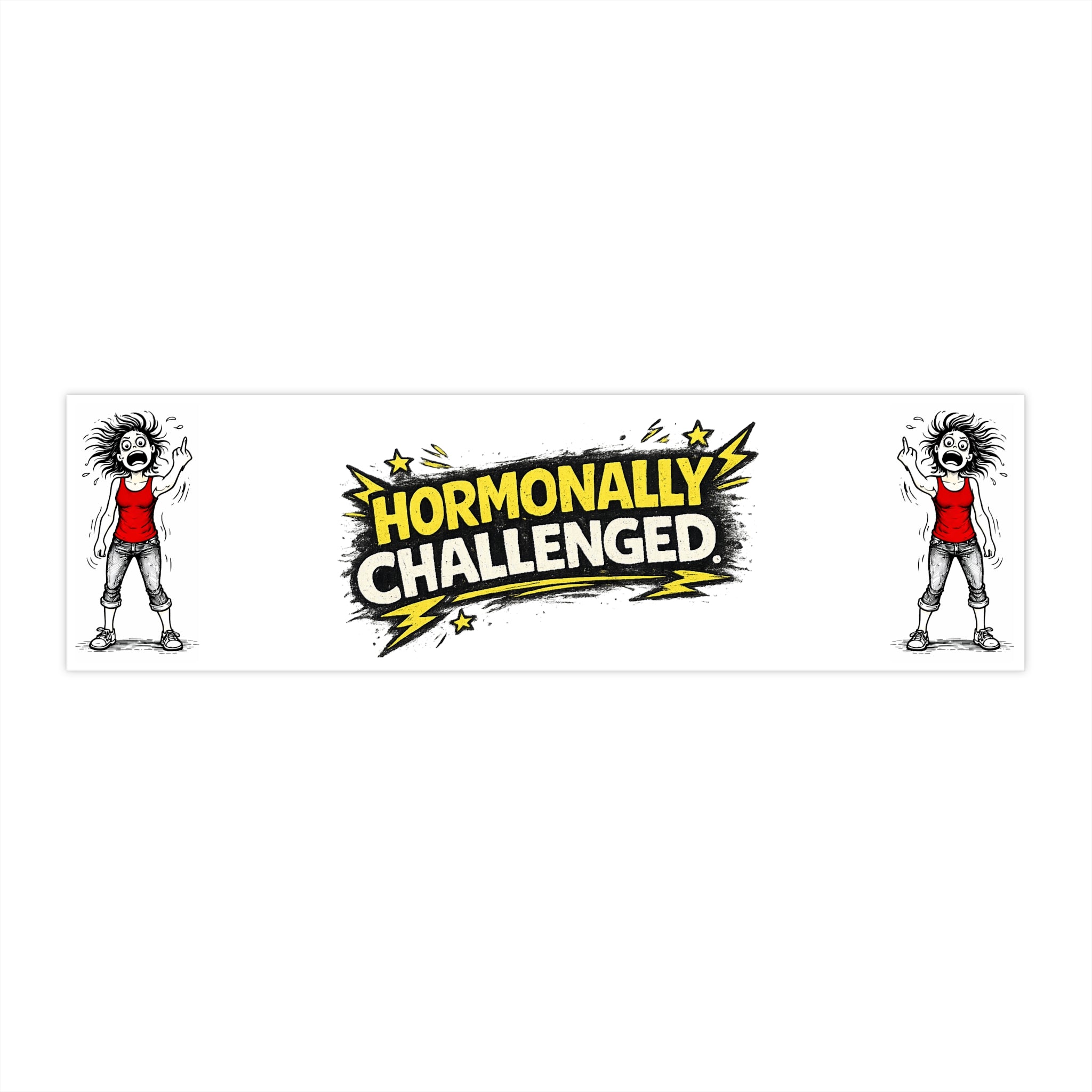 "Hormonally challenged" Humorous Car Decal