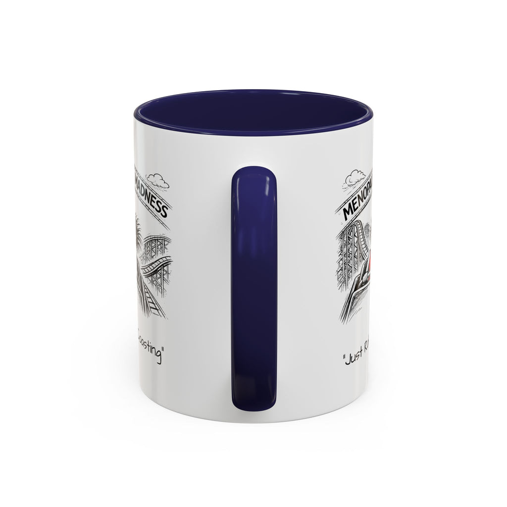 Menopausal Madness Coffee Mug — “Just Roller Coasting” Coffee Mug USA