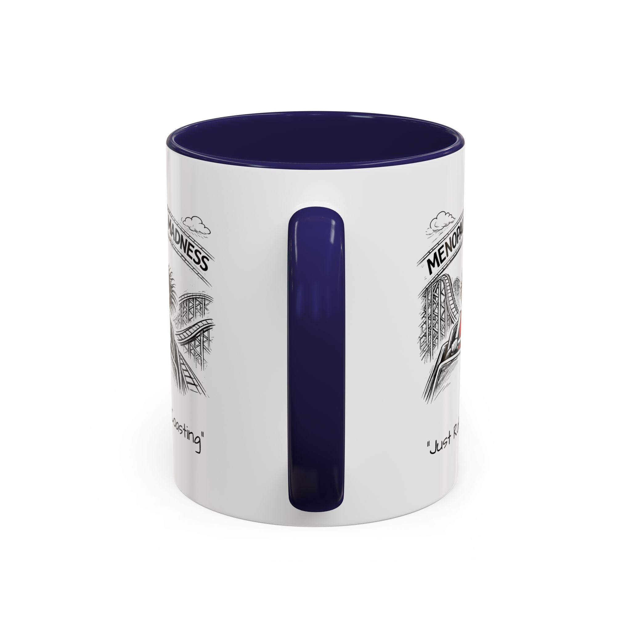 Menopausal Madness Coffee Mug — “Just Roller Coasting” Coffee Mug USA
