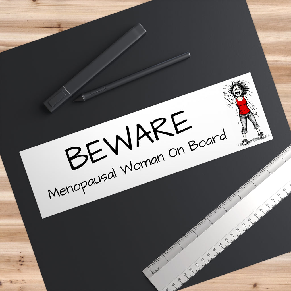 "BEWARE: Menopausal Woman On Board" Humorous Car Decal
