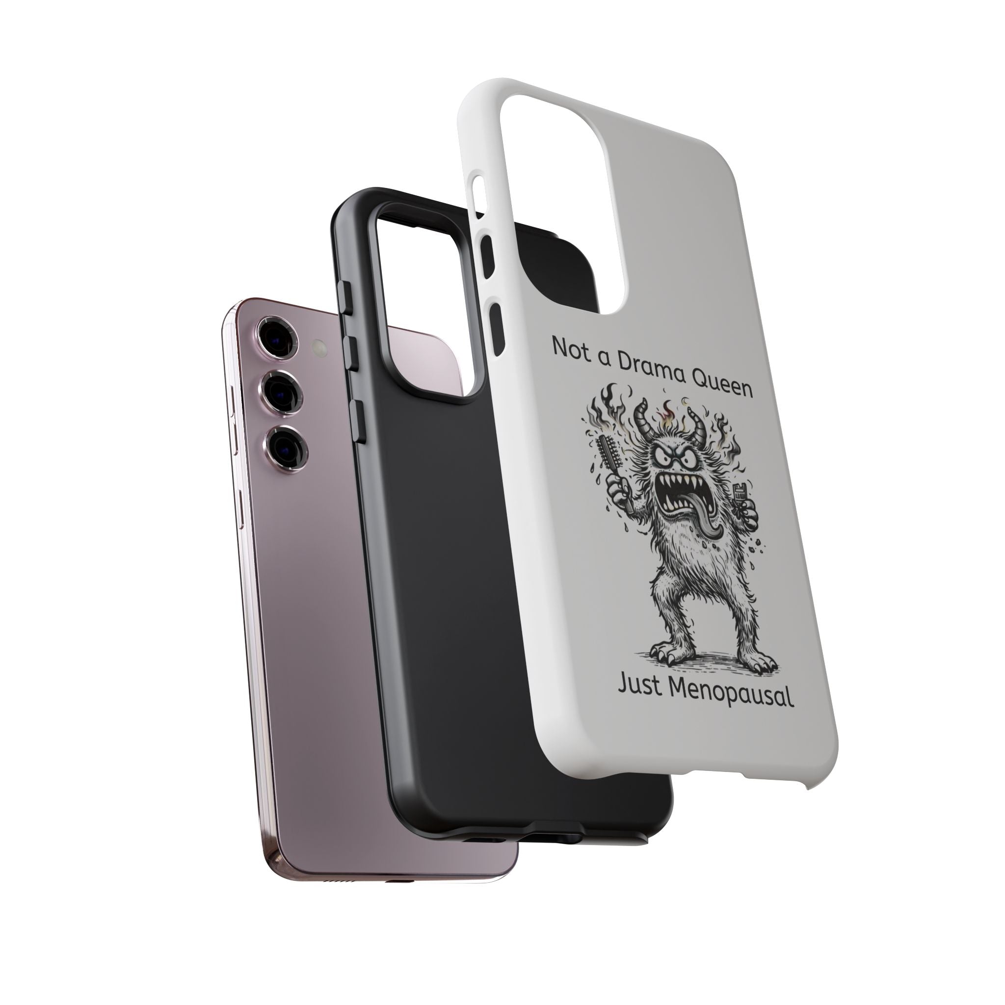 Phone Case — "Not a Drama Queen, Just Menopausal"