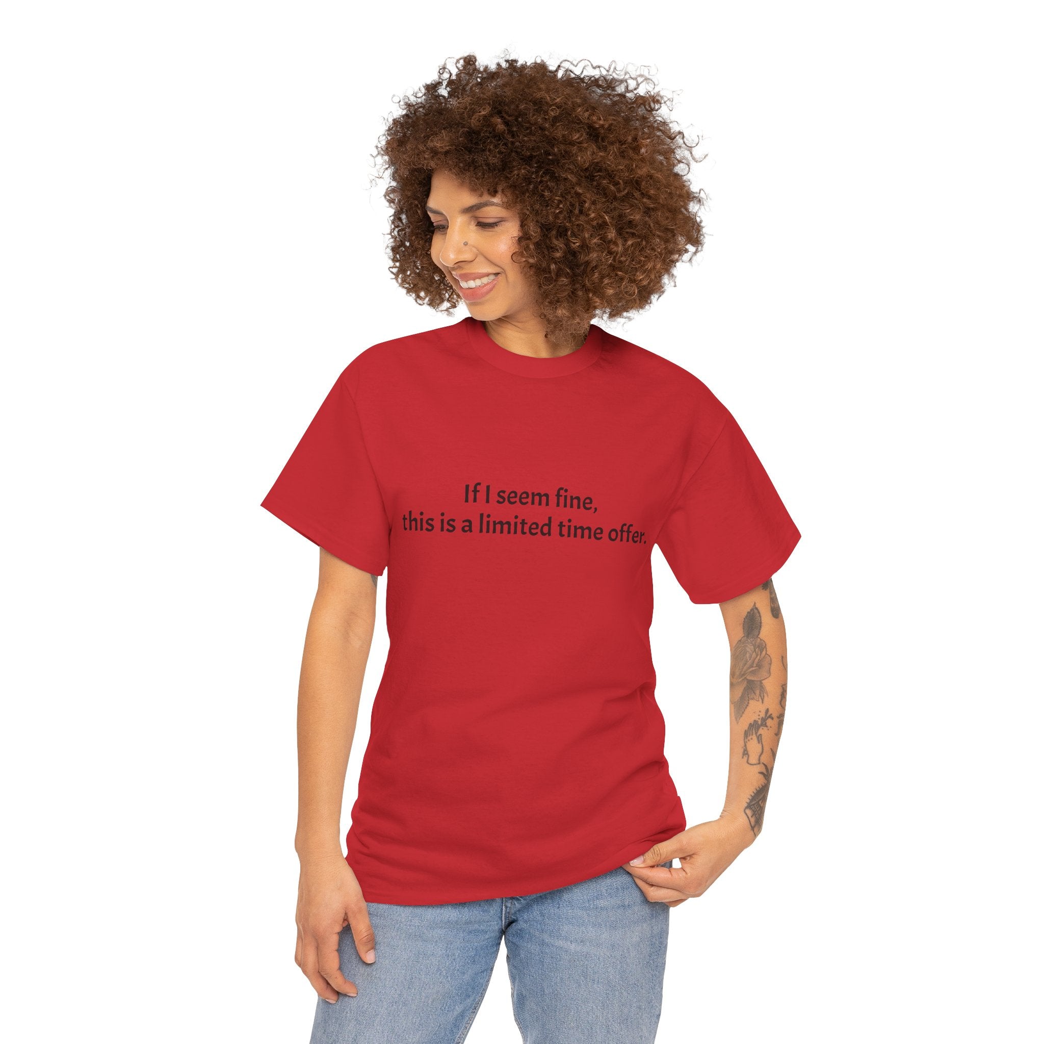 If I Seem Fine Tee — Funny Text Graphic T‑Shirt