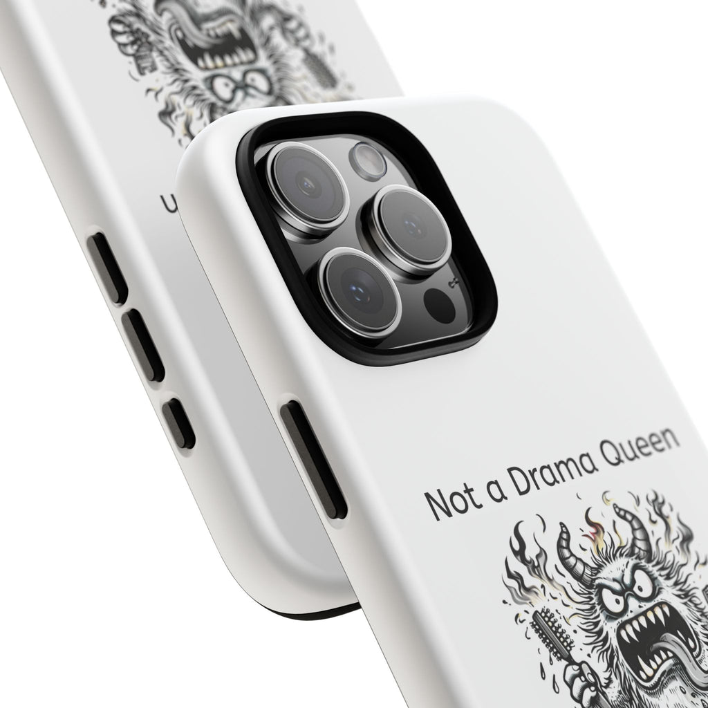 Phone Case — "Not a Drama Queen, Just Menopausal"