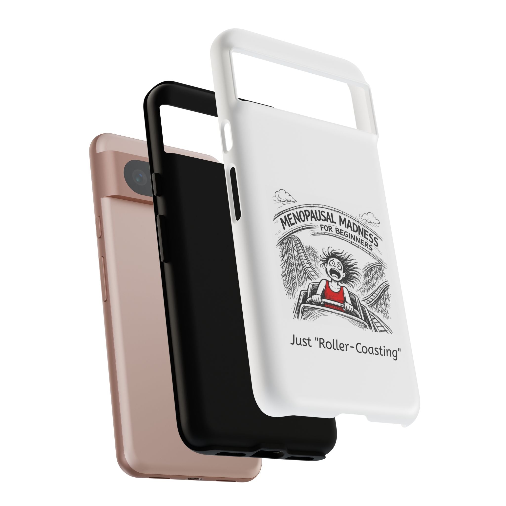 Phone Case - "Menopausal Madness for Beginners: Just 'Roller-Coasting'" Humorous Menopausal Women's Phone Cover
