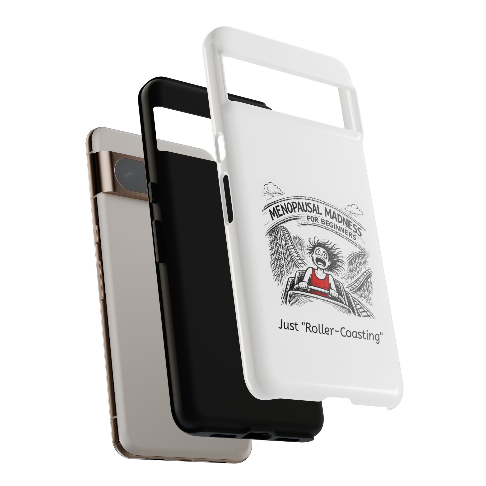 Phone Case - "Menopausal Madness for Beginners: Just 'Roller-Coasting'" Humorous Menopausal Women's Phone Cover