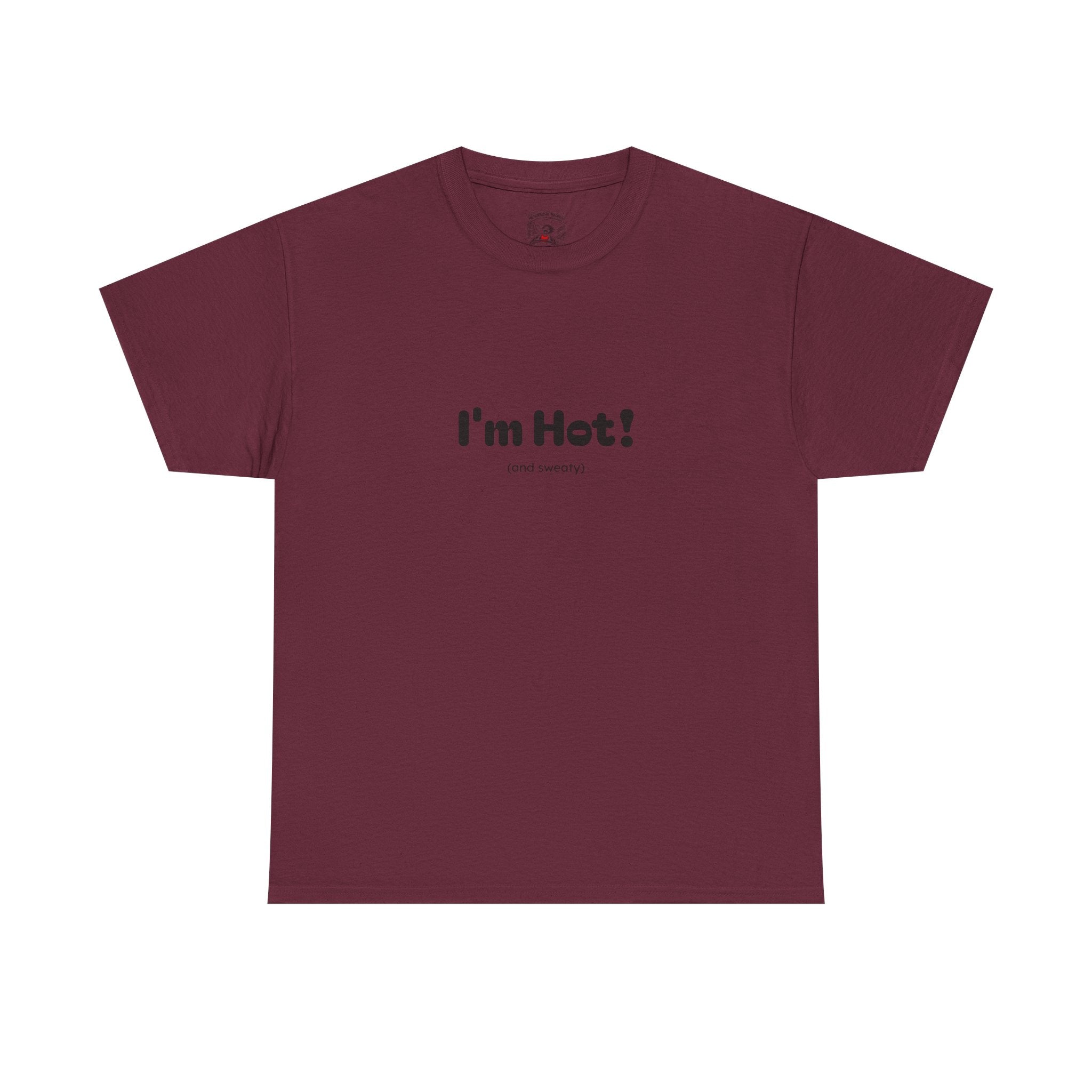 I'm Hot! Graphic Tee — Funny Minimalist Statement T-Shirt