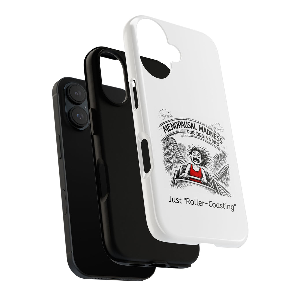 Phone Case - "Menopausal Madness for Beginners: Just 'Roller-Coasting'" Humorous Menopausal Women's Phone Cover