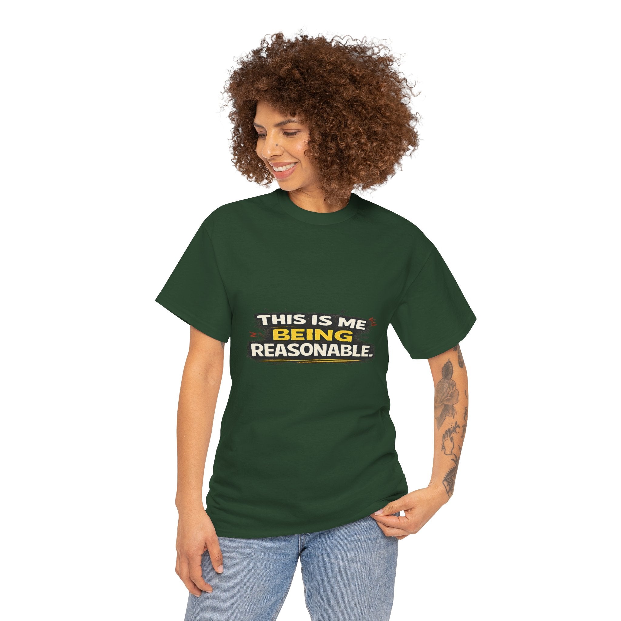 Being Reasonable T-Shirt — 'This Is Me Being Reasonable' Graphic Tee