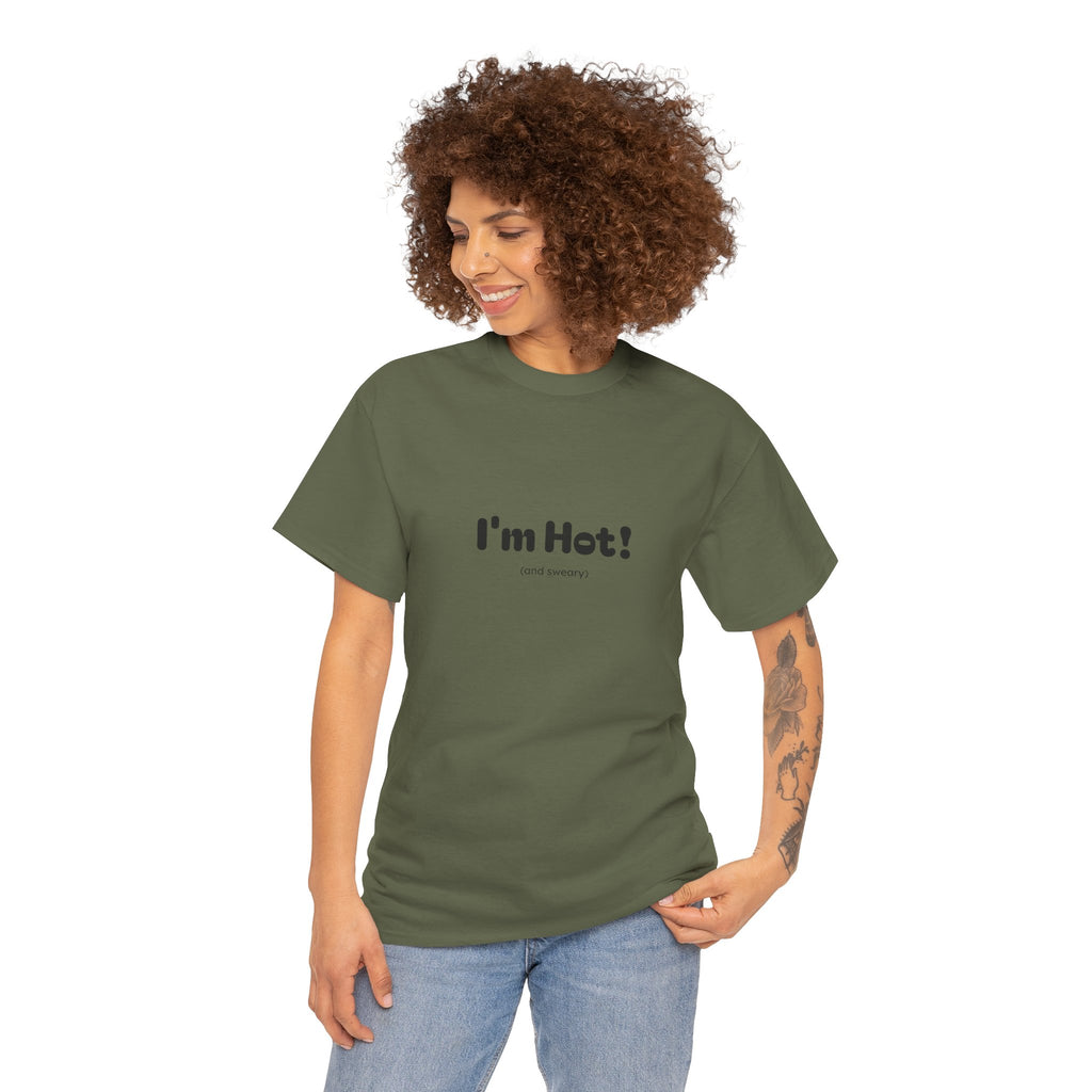 I'm Hot!  and sweary Graphic Tee — Funny Minimalist Statement T-Shirt