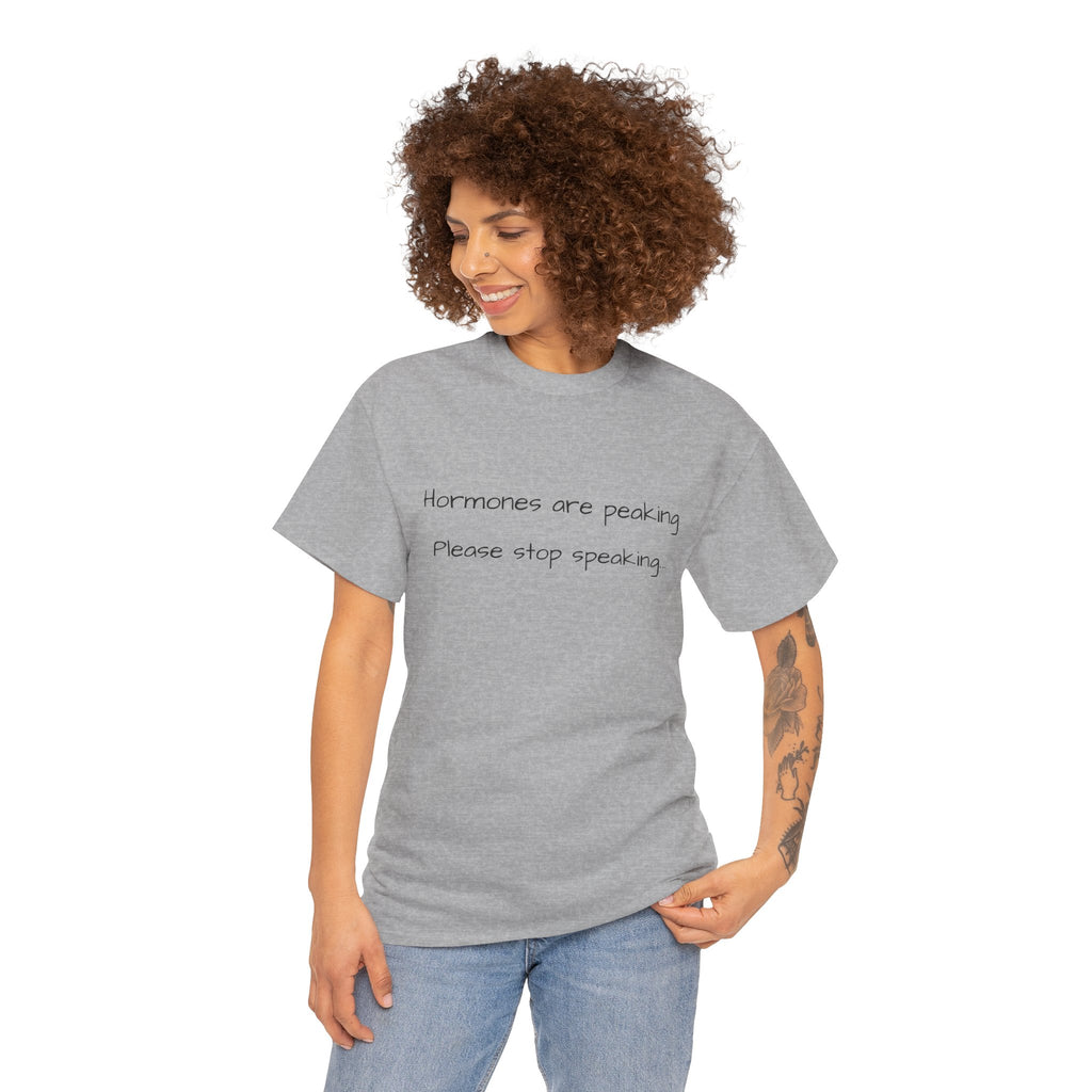 Hormones Are Peaking Tee — Funny Period Mood T-Shirt