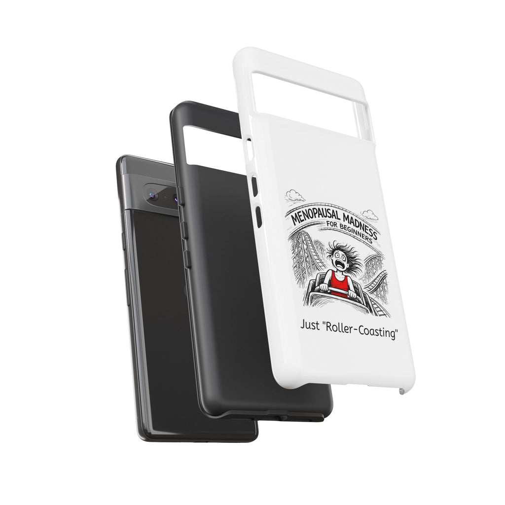 Phone Case - "Menopausal Madness for Beginners: Just 'Roller-Coasting'" Humorous Menopausal Women's Phone Cover