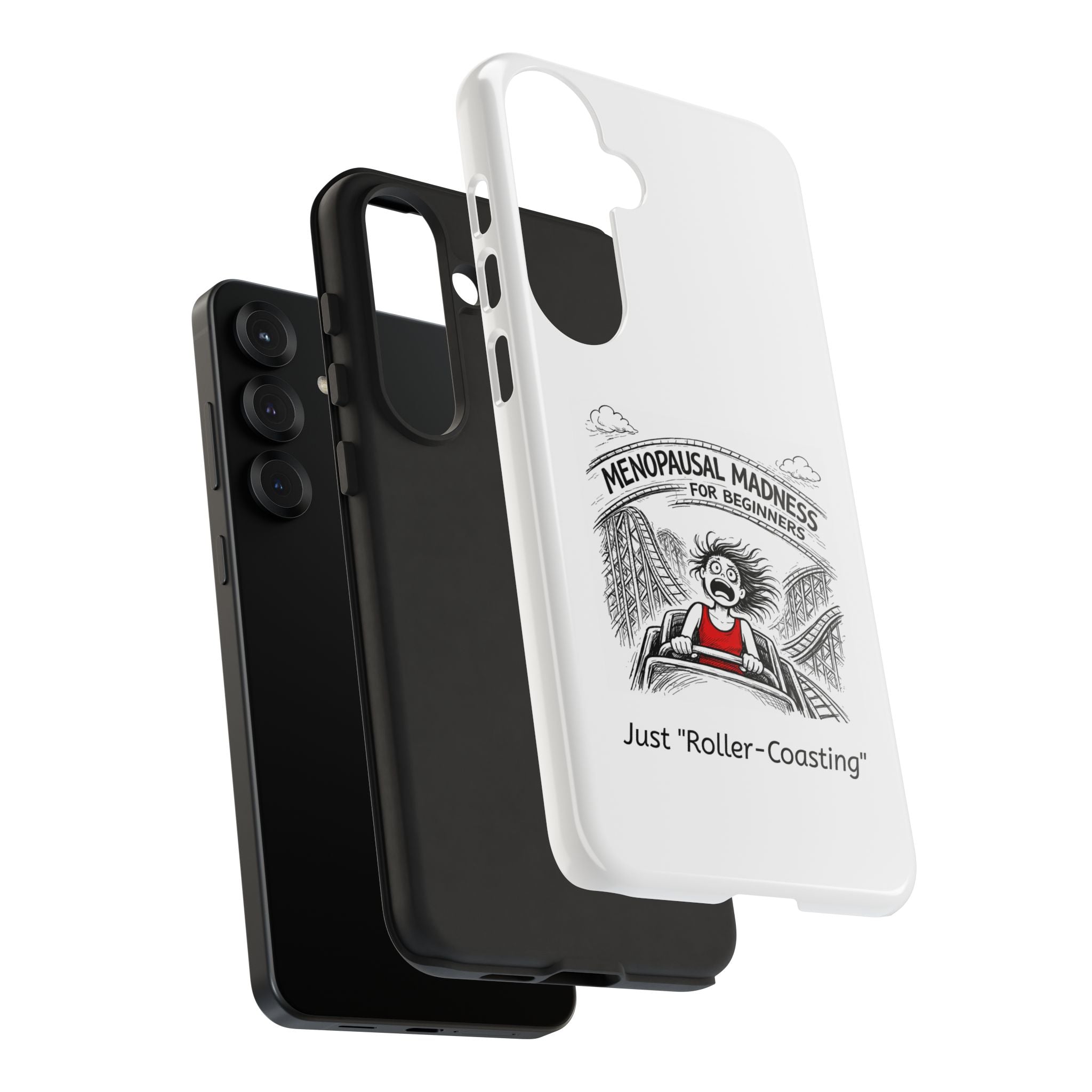 Phone Case - "Menopausal Madness for Beginners: Just 'Roller-Coasting'" Humorous Menopausal Women's Phone Cover