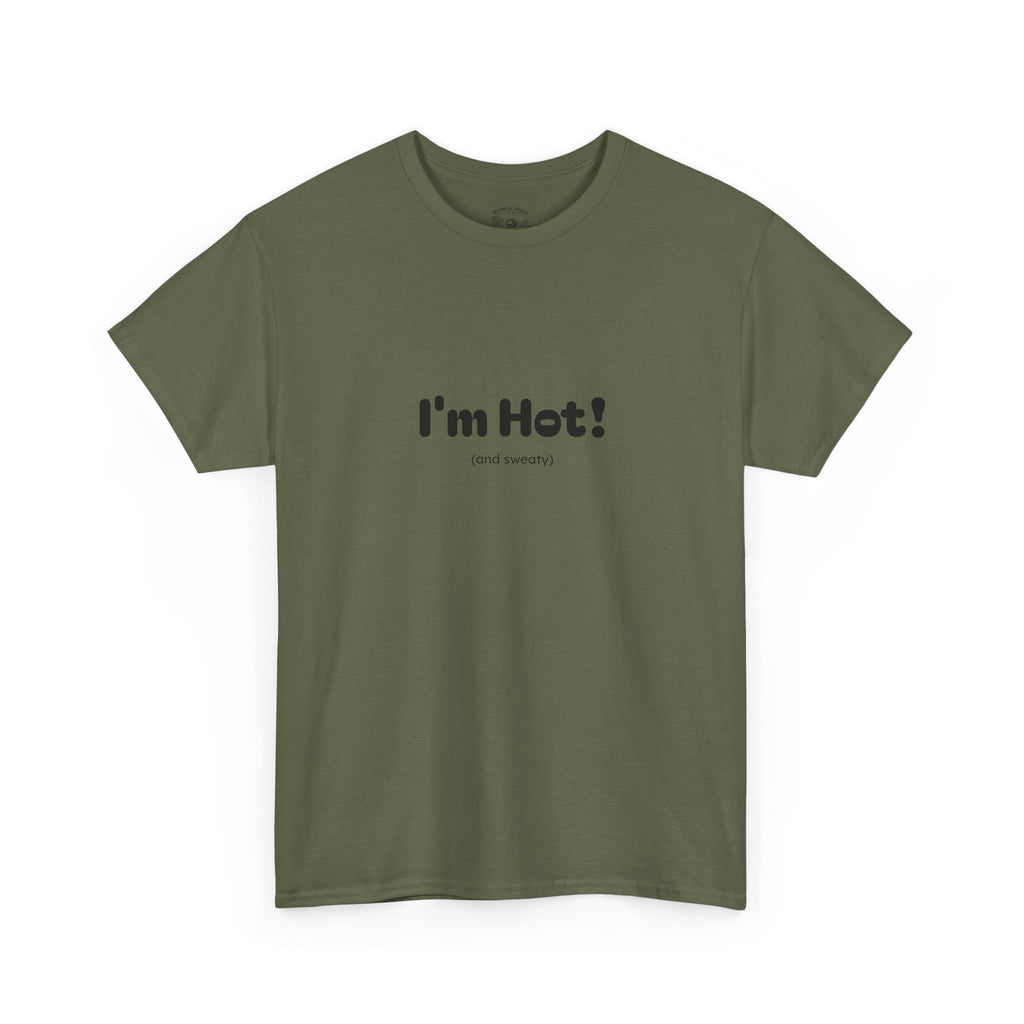 I'm Hot! Graphic Tee — Funny Minimalist Statement T-Shirt