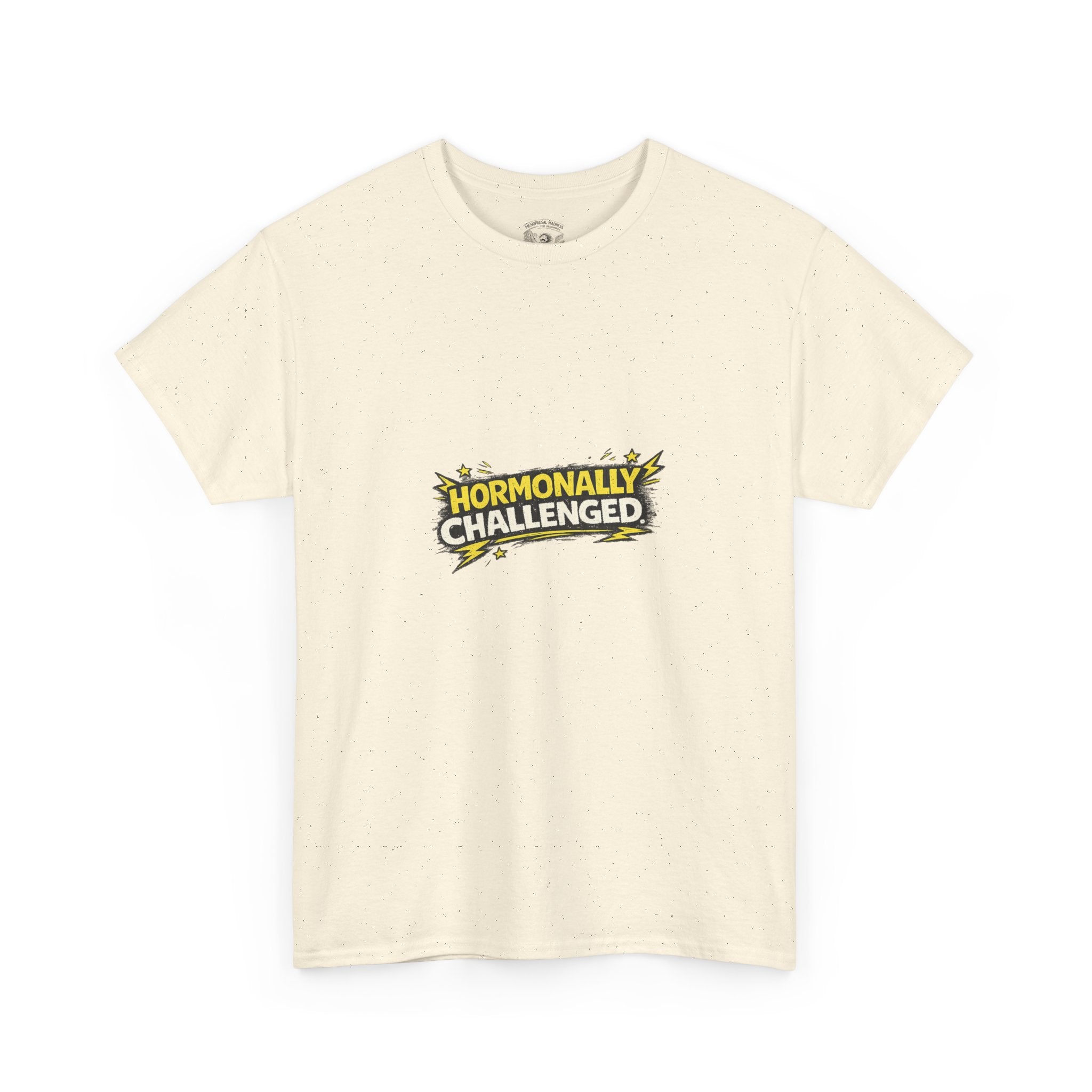 "Hormonally challenged" Graphic Tee