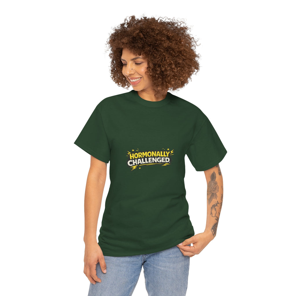 "Hormonally challenged" Graphic Tee