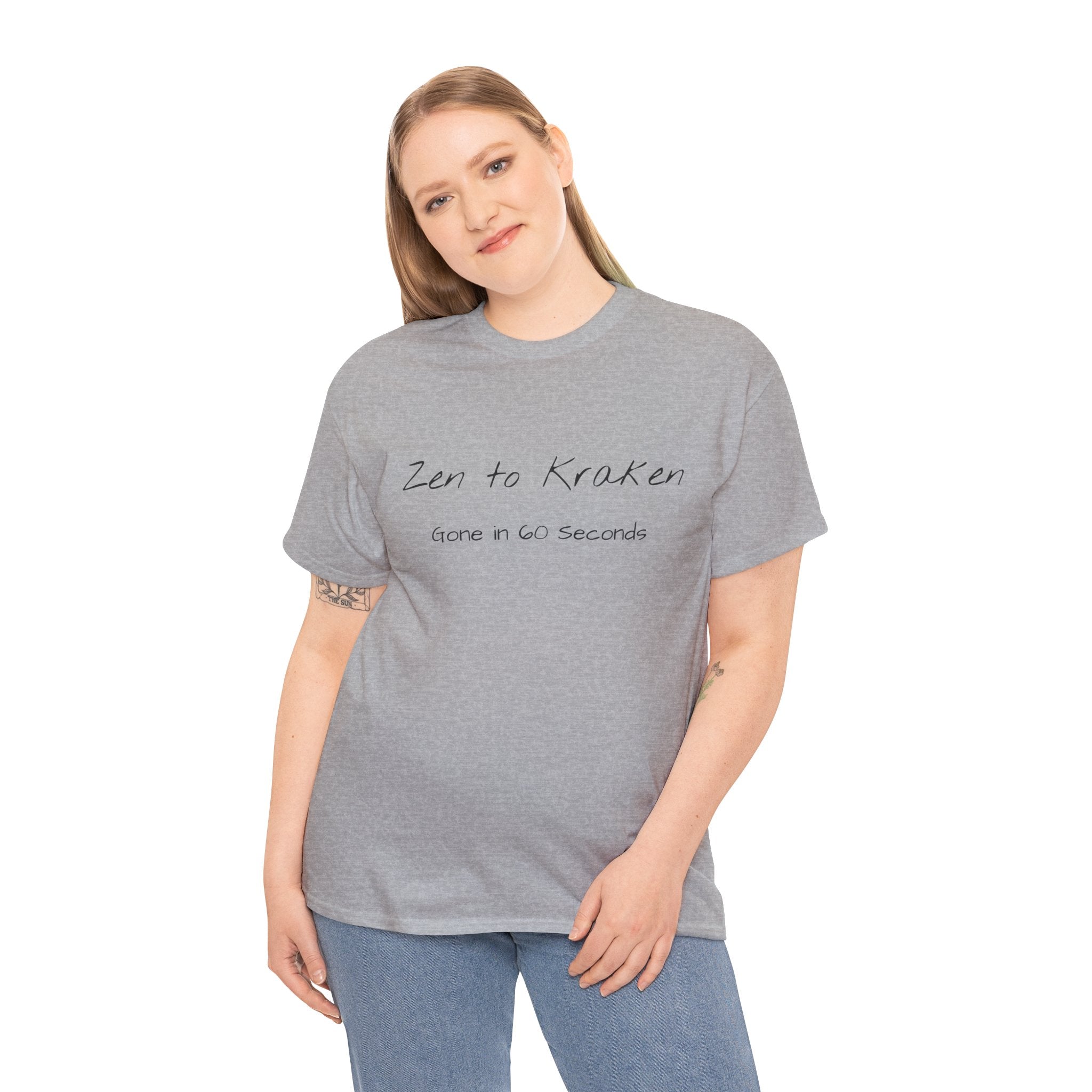 Zen to Kraken T‑Shirt — Funny Calm-to-Carnage Quote Tee