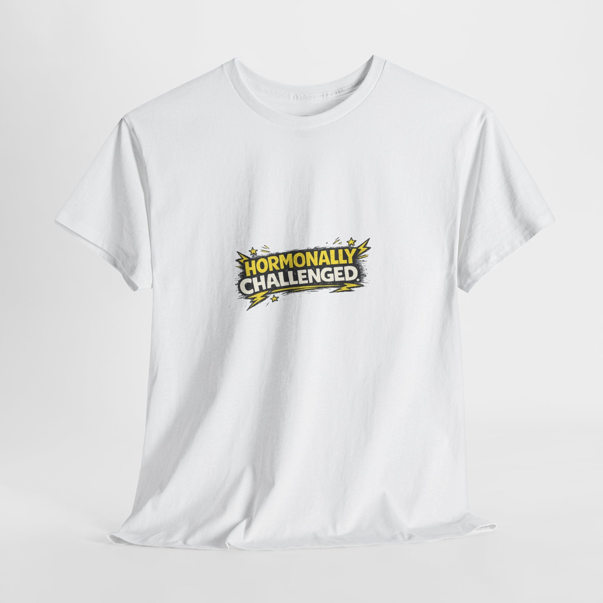"Hormonally challenged" Graphic Tee