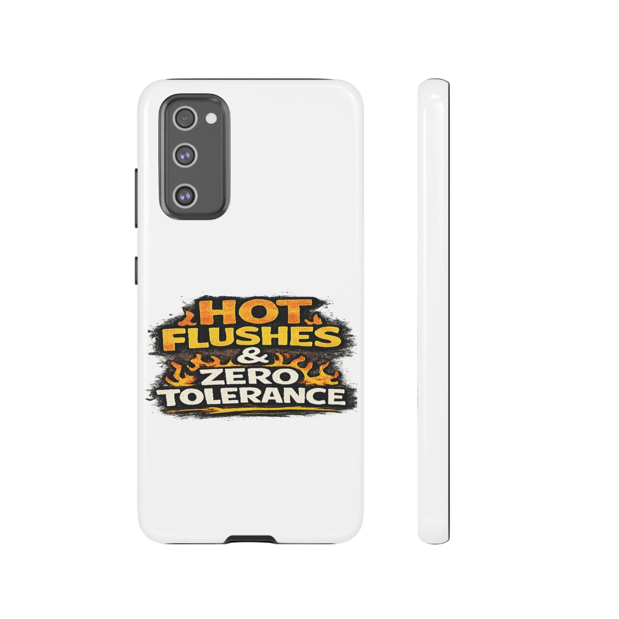 Phone Case — "Hot Flushes and Zero Tolerance"