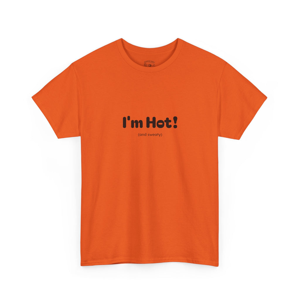 I'm Hot! Graphic Tee — Funny Minimalist Statement T-Shirt