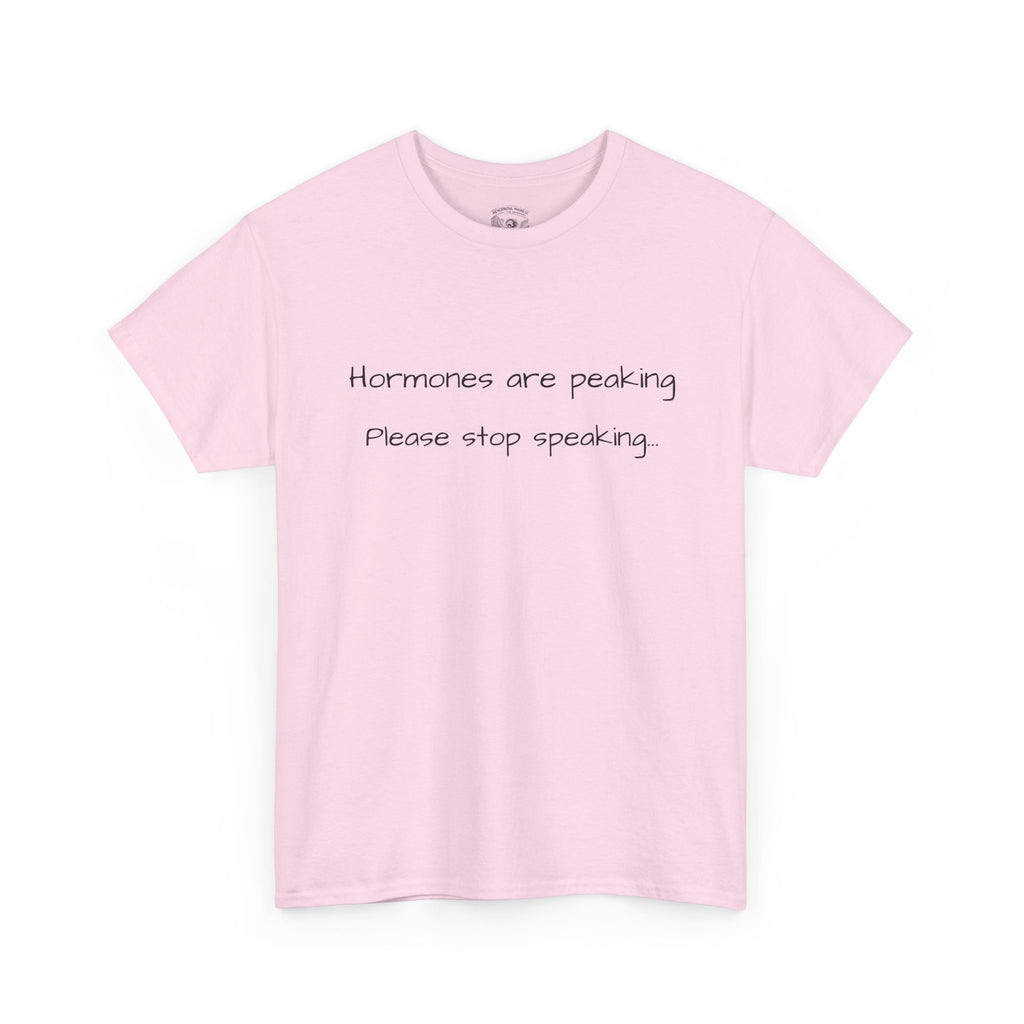 Hormones Are Peaking Tee — Funny Period Mood T-Shirt