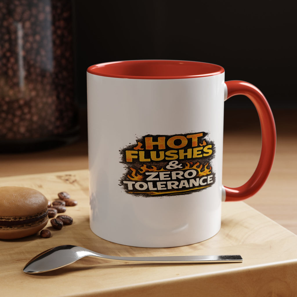 " Hot flushes and zero patience" Coffee Mug  Accent Ceramic Mug (11oz)