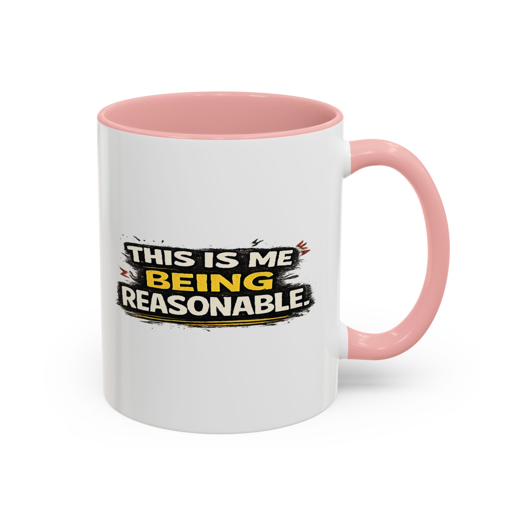 "This is me being reasonable" Coffee Mug  Accent Ceramic Mug (11oz)