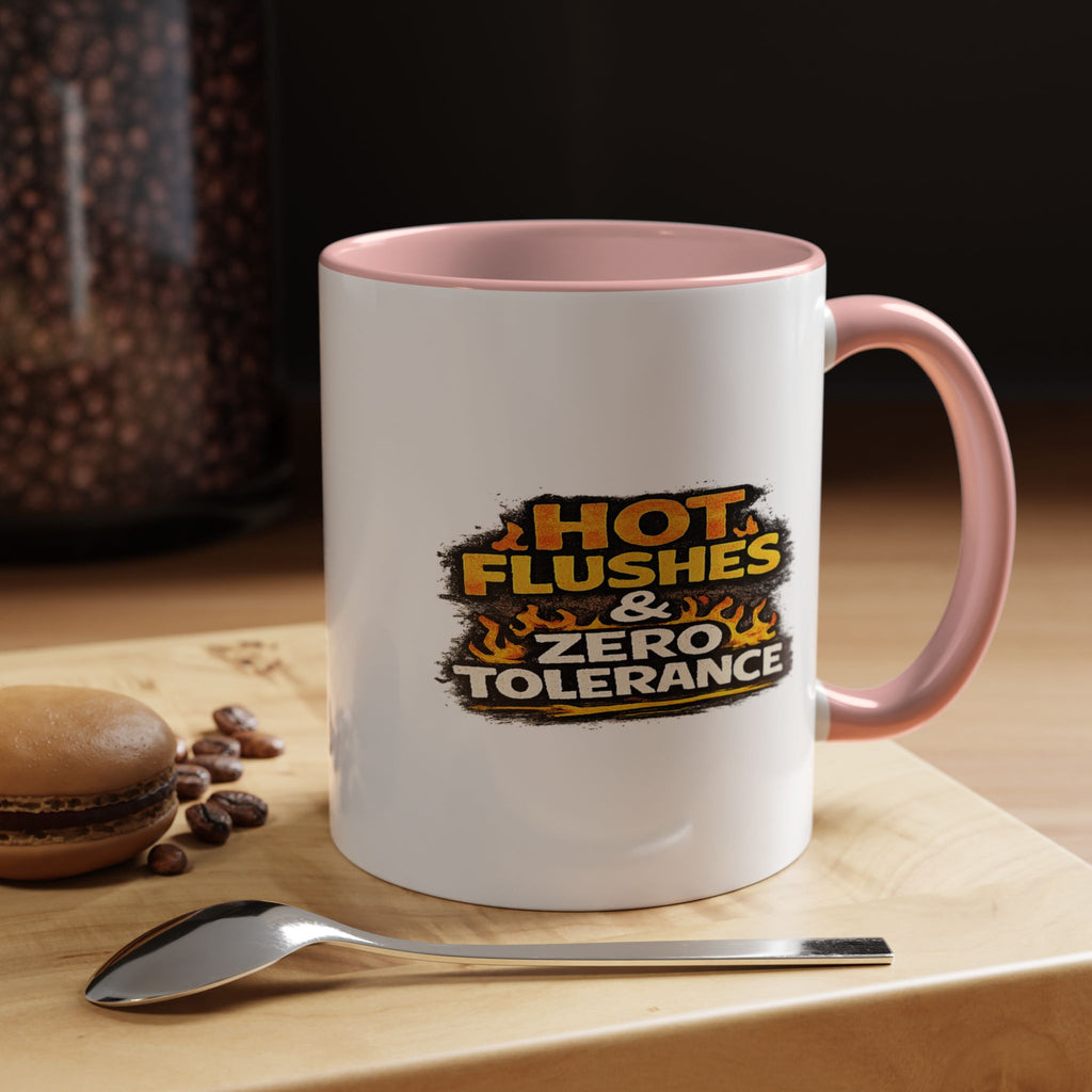 " Hot flushes and zero patience" Coffee Mug  Accent Ceramic Mug (11oz)