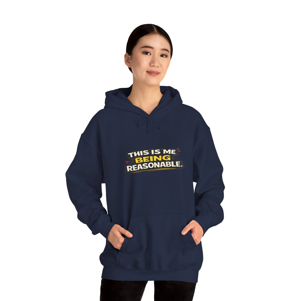 Hoodie — "This Is Me Being Reasonable" Graphic Pullover