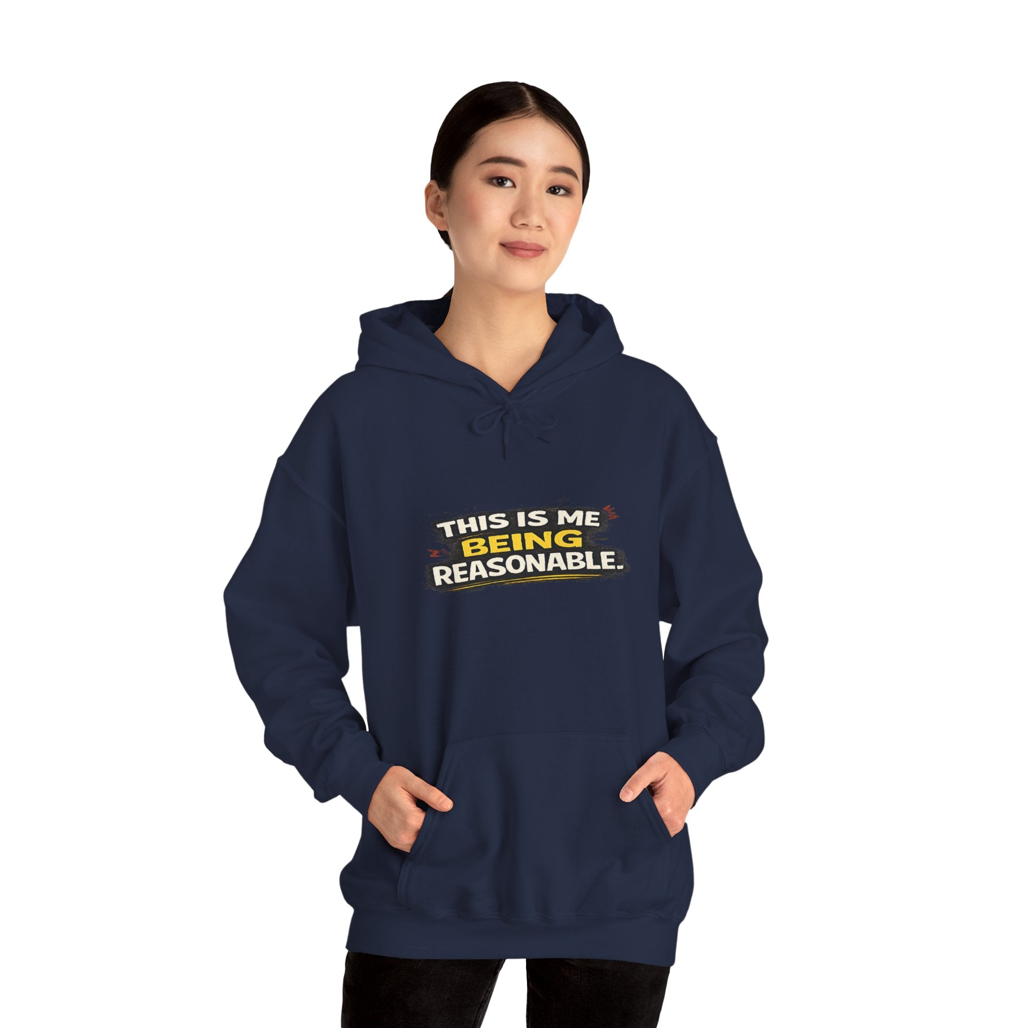 Hoodie — "This Is Me Being Reasonable" Graphic Pullover
