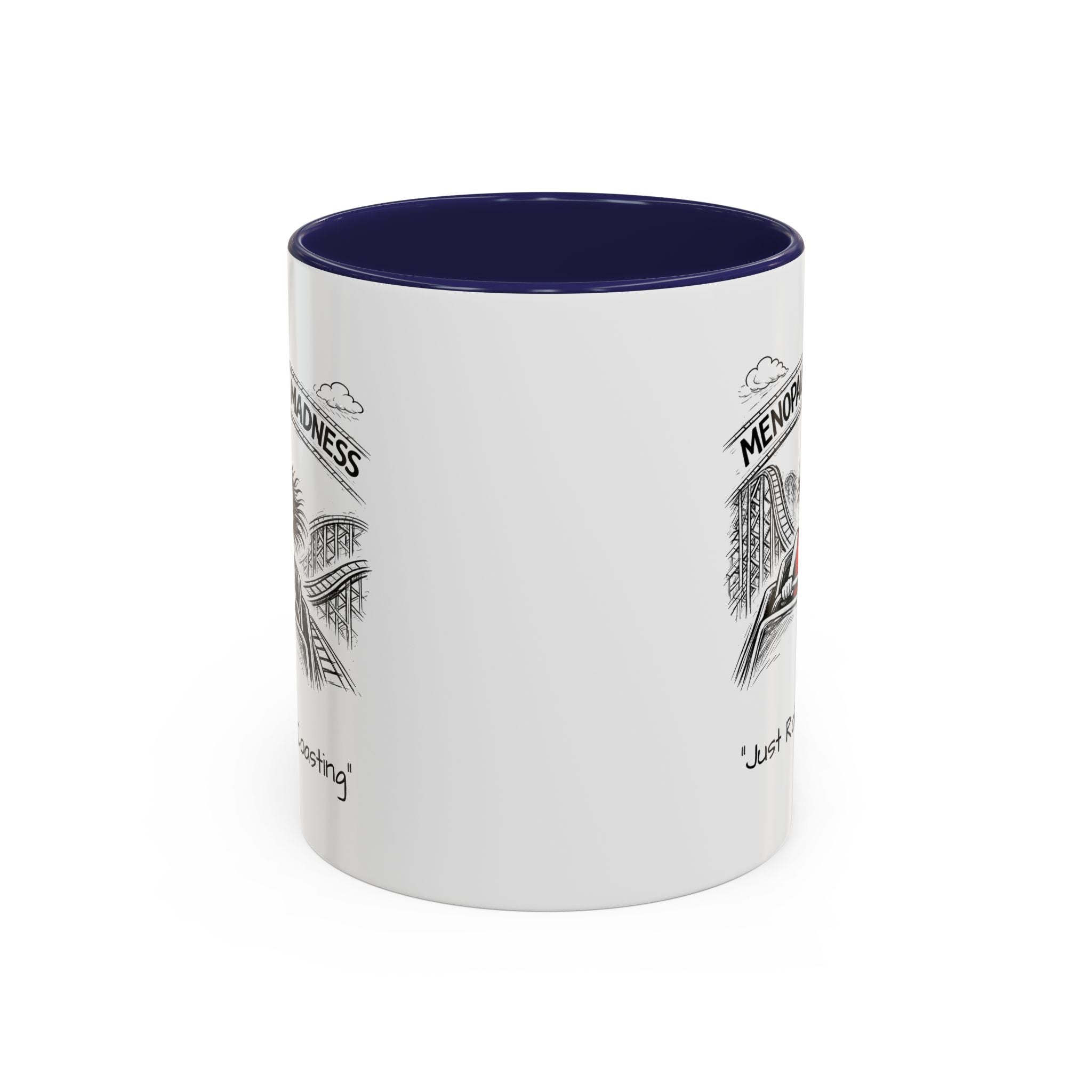 Menopausal Madness Coffee Mug — “Just Roller Coasting” Coffee Mug USA